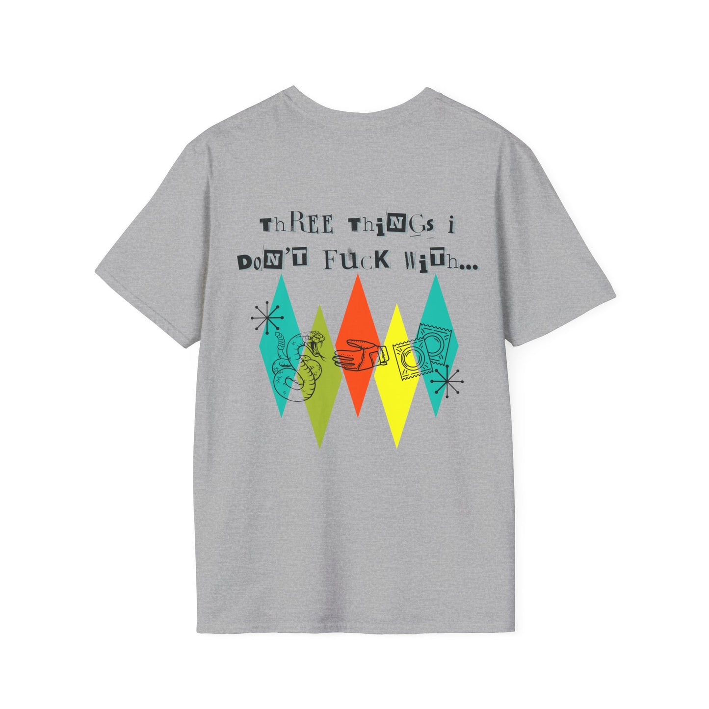 Unisex Softstyle T-Shirt - Three Things I Don't F*ck With - Casual Graphic Tee