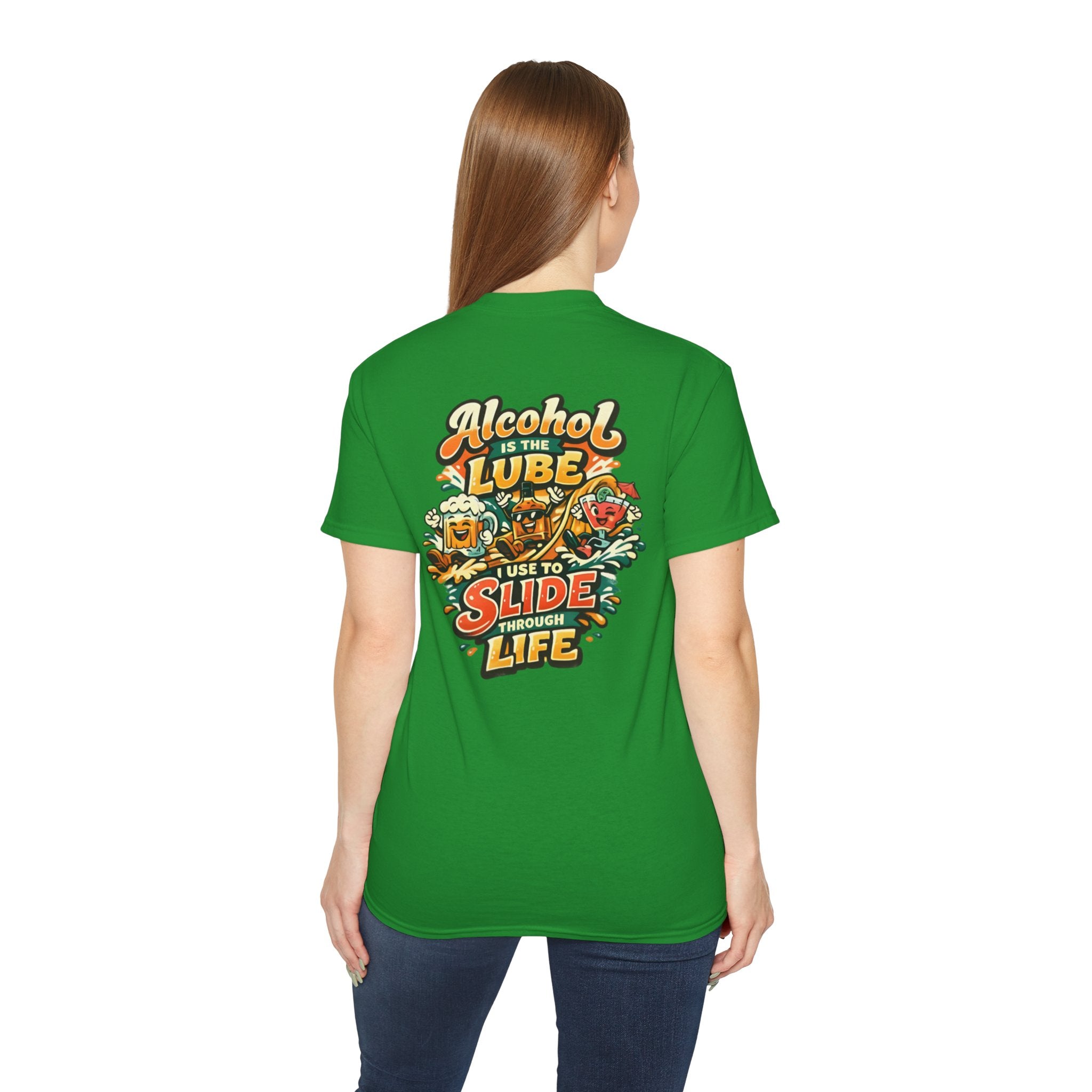 Alcohol Is The Lube I Use To Slide Through Life T-Shirt