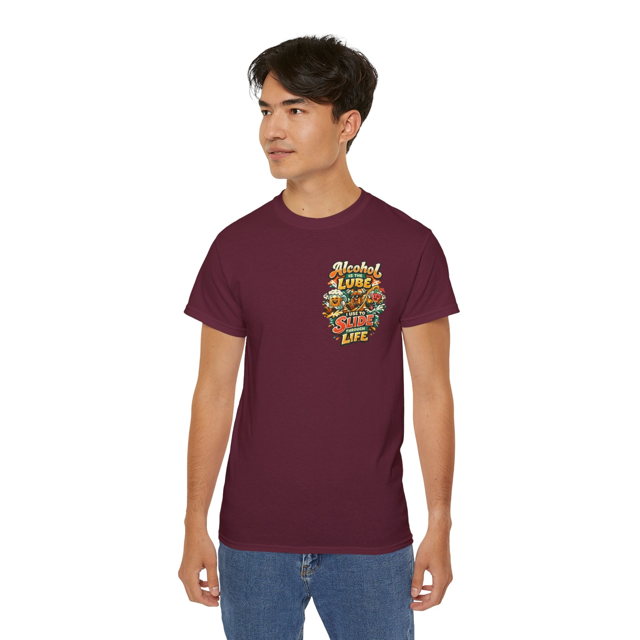 Alcohol Is The Lube I Use To Slide Through Life T-Shirt