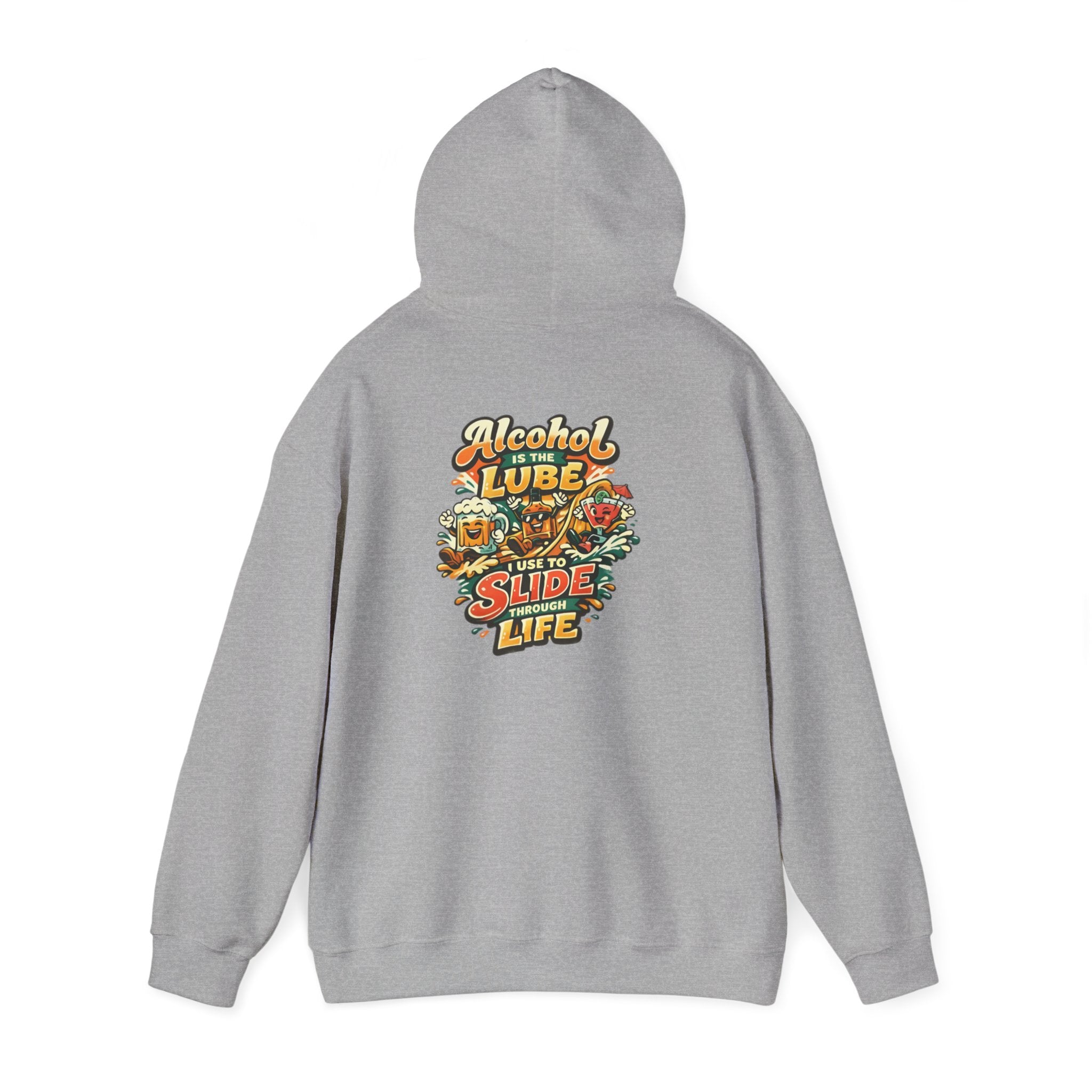 Alcohol Is The Lube I Use To Slide Through Life Funny Hoodie