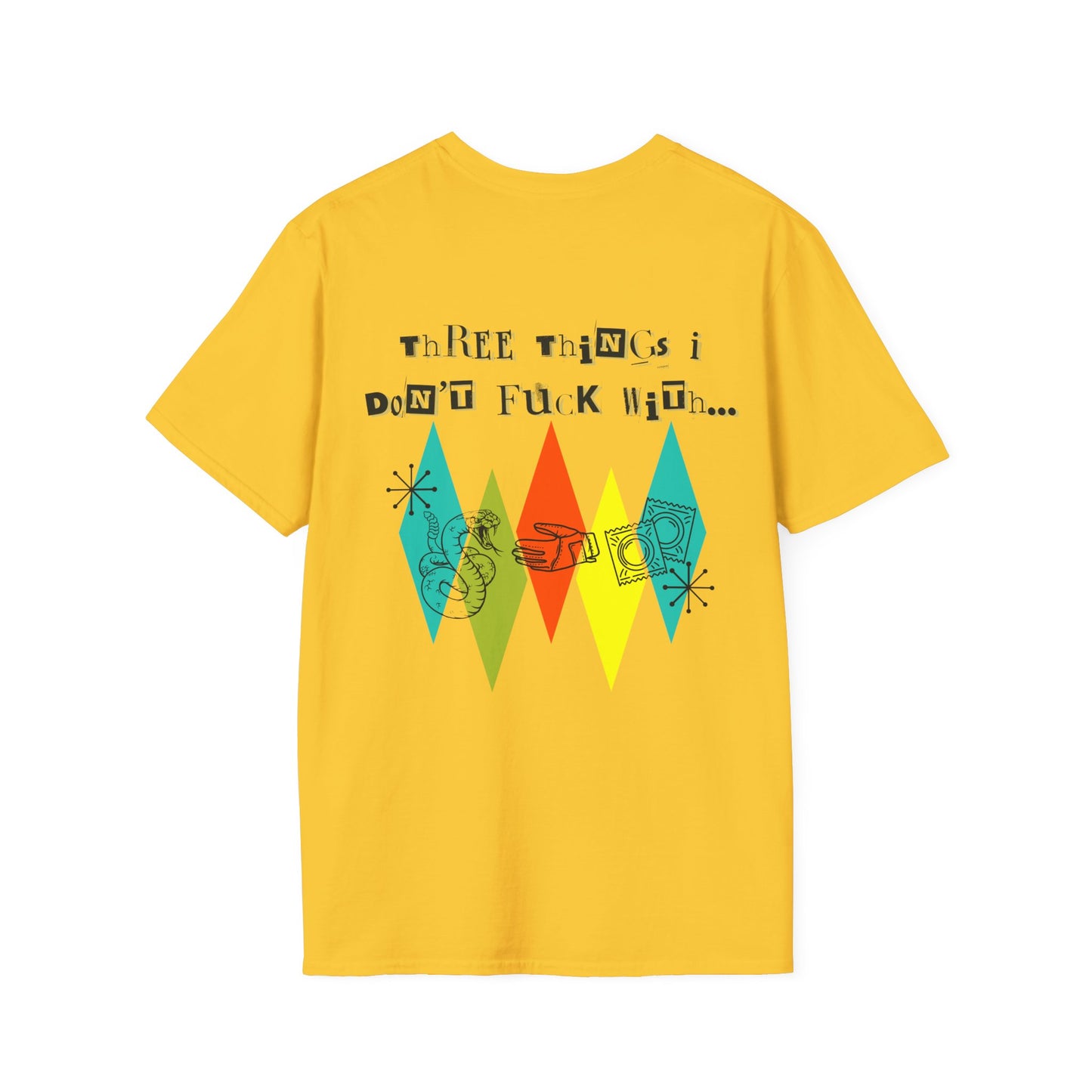 Unisex Softstyle T-Shirt - Three Things I Don't F*ck With - Casual Graphic Tee