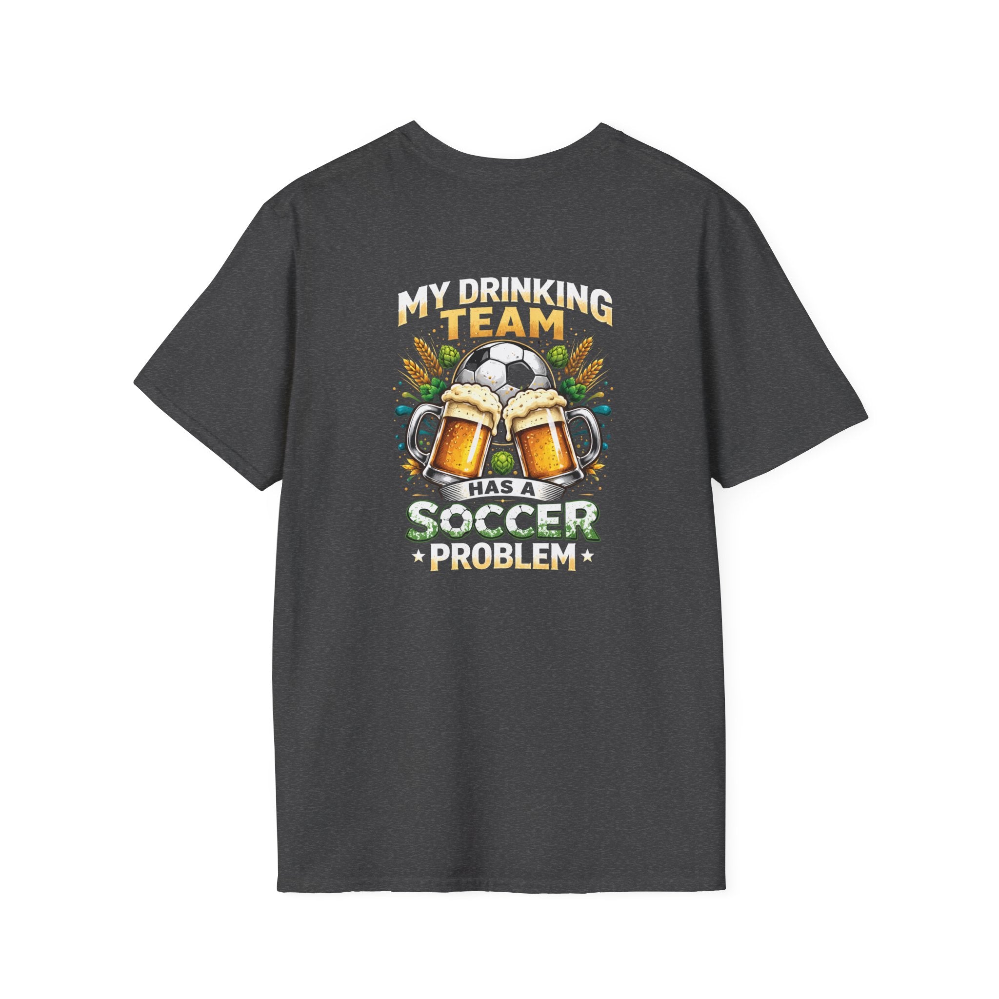 Soccer Drinking Team T-Shirt — "My Drinking Team Has a Soccer Problem" Football Beer Tee