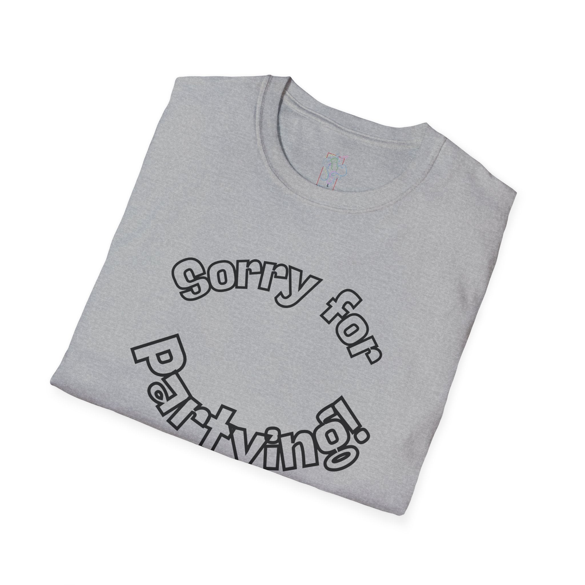Sorry for Partying T-Shirt