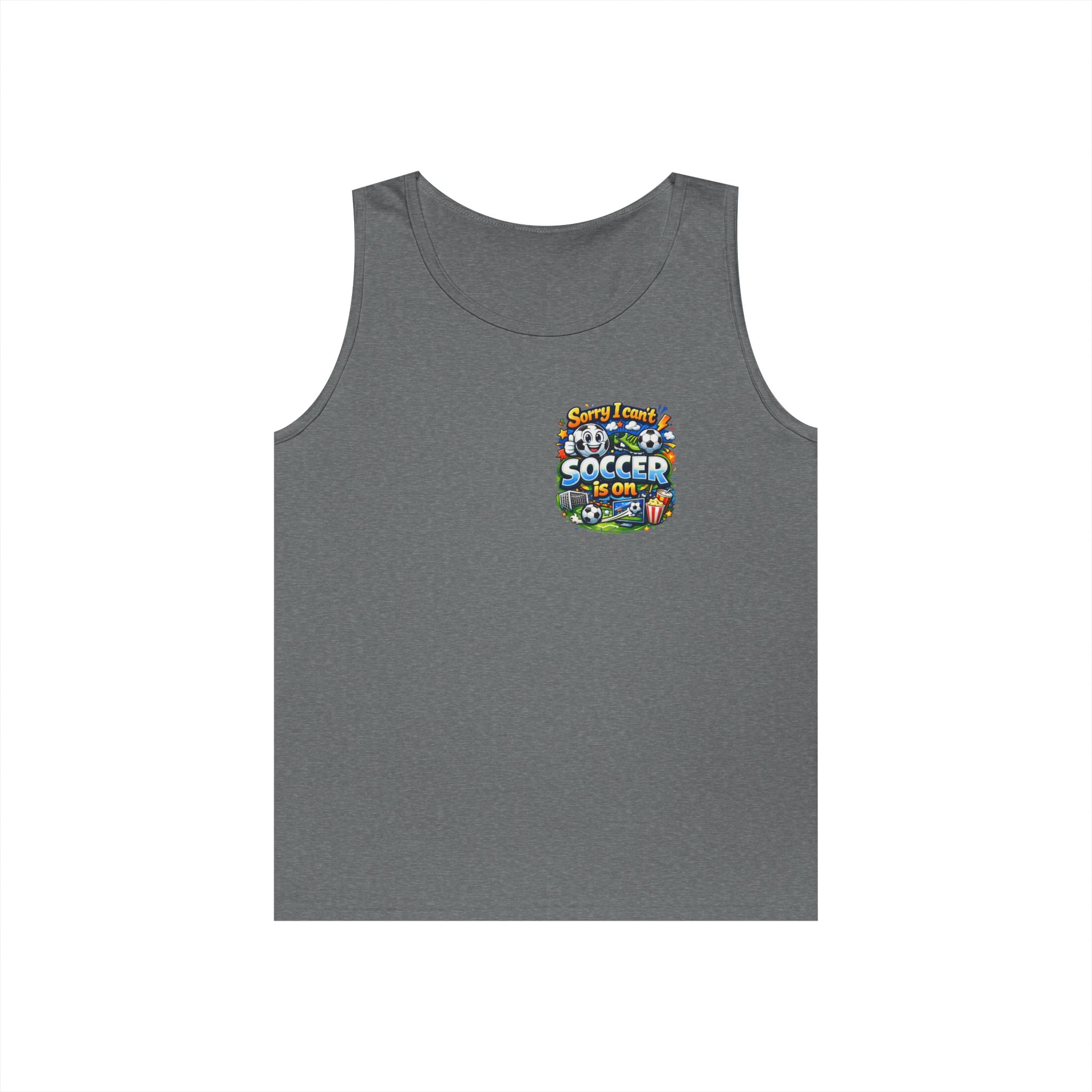 Sorry I Cant Soccer Is On Funny Tank Top
