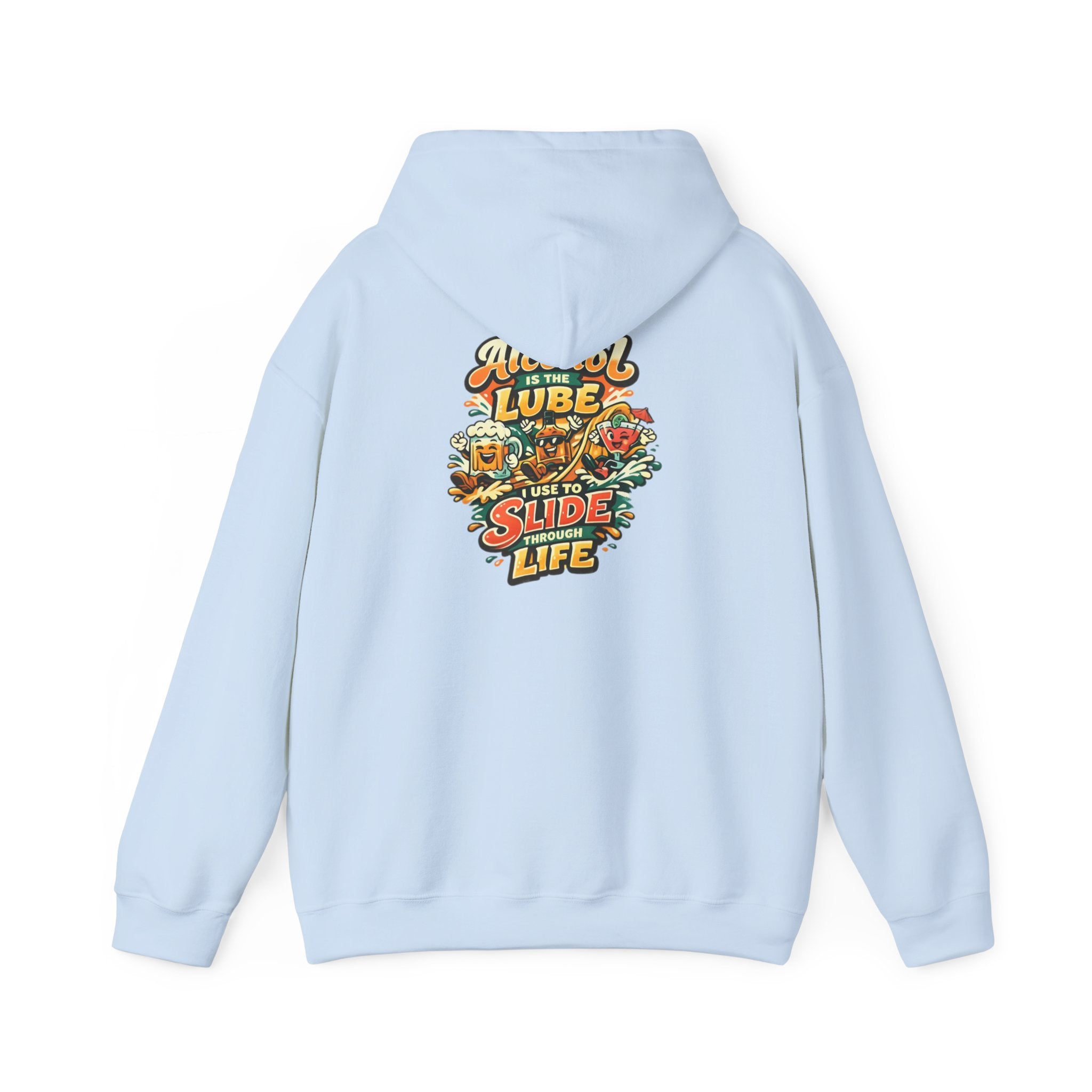Alcohol Is The Lube I Use To Slide Through Life Funny Hoodie