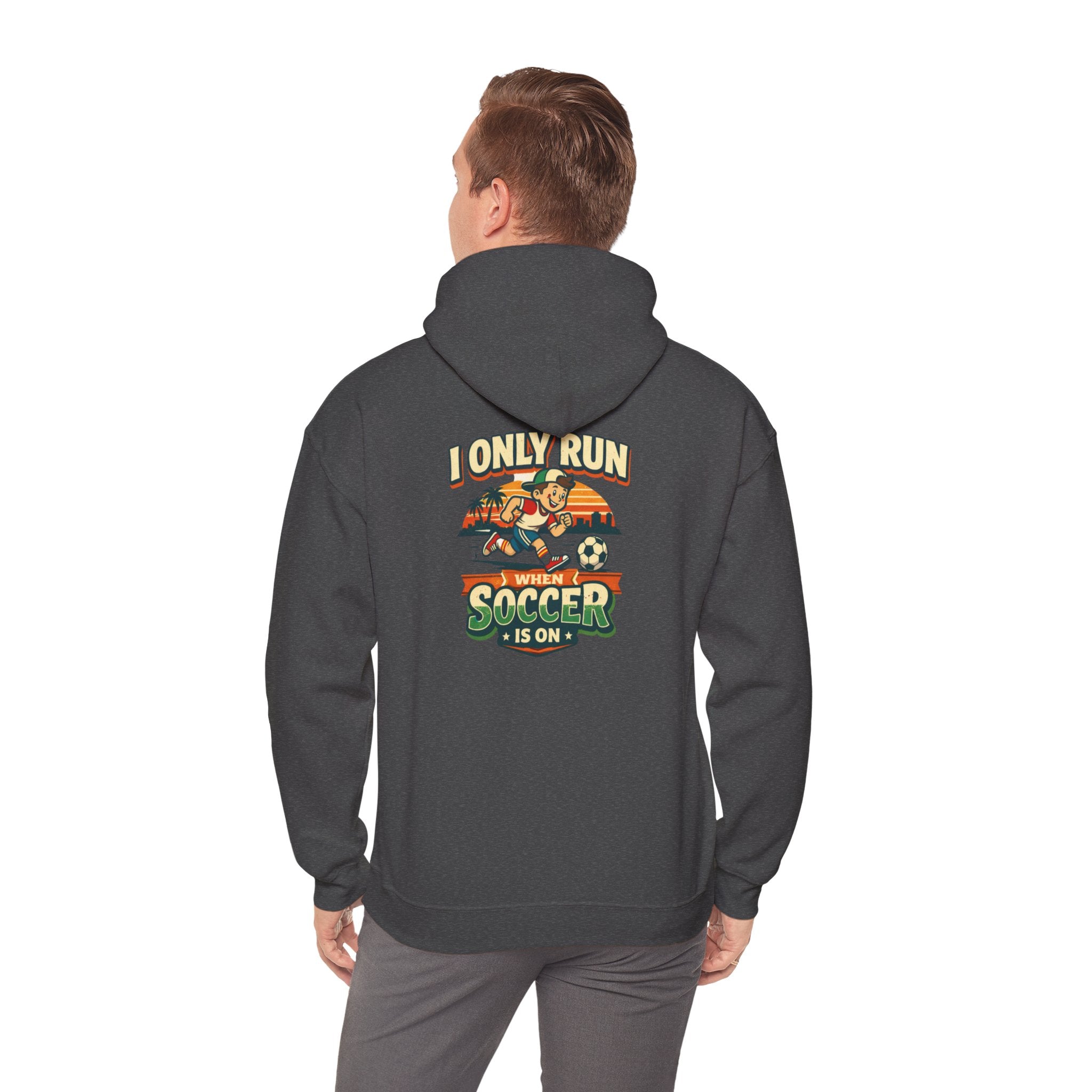 I Only Run When Soccer Is On Funny Hoodie