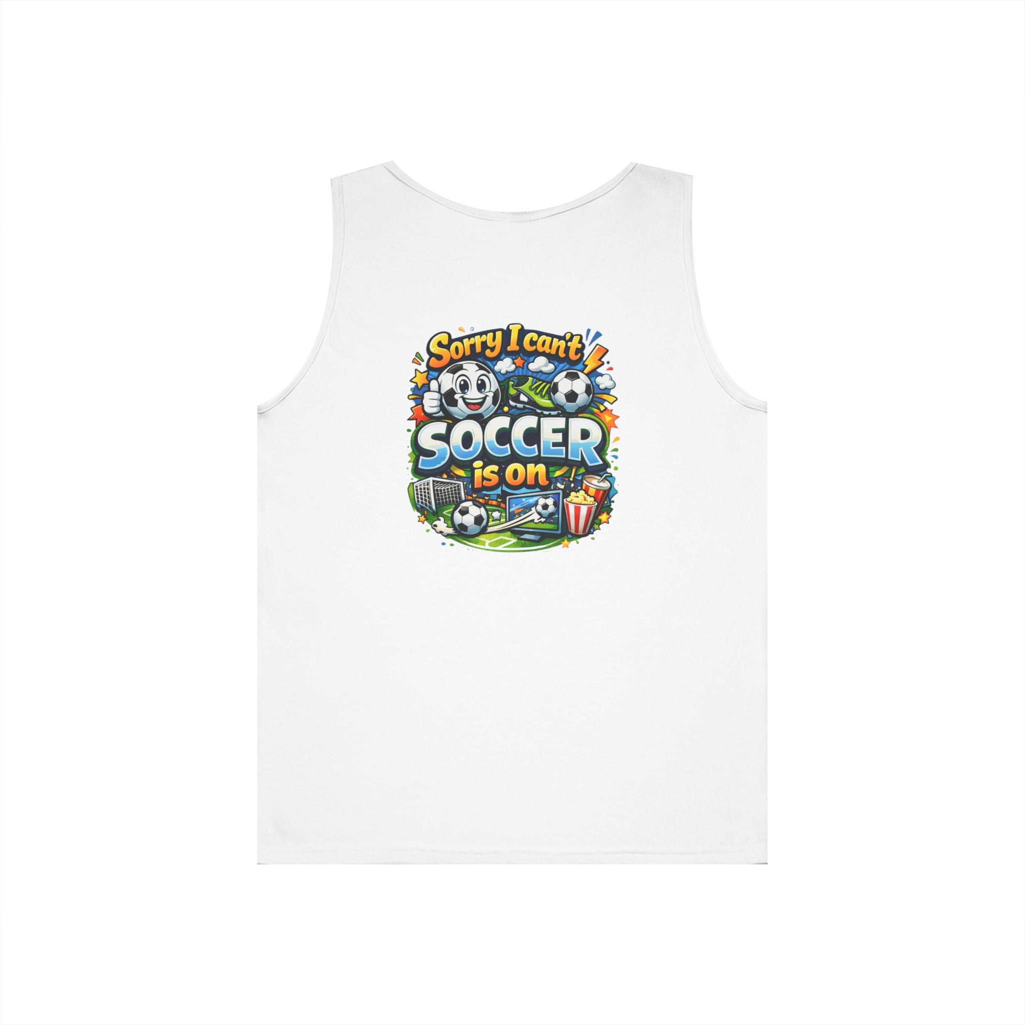 Sorry I Cant Soccer Is On Funny Tank Top
