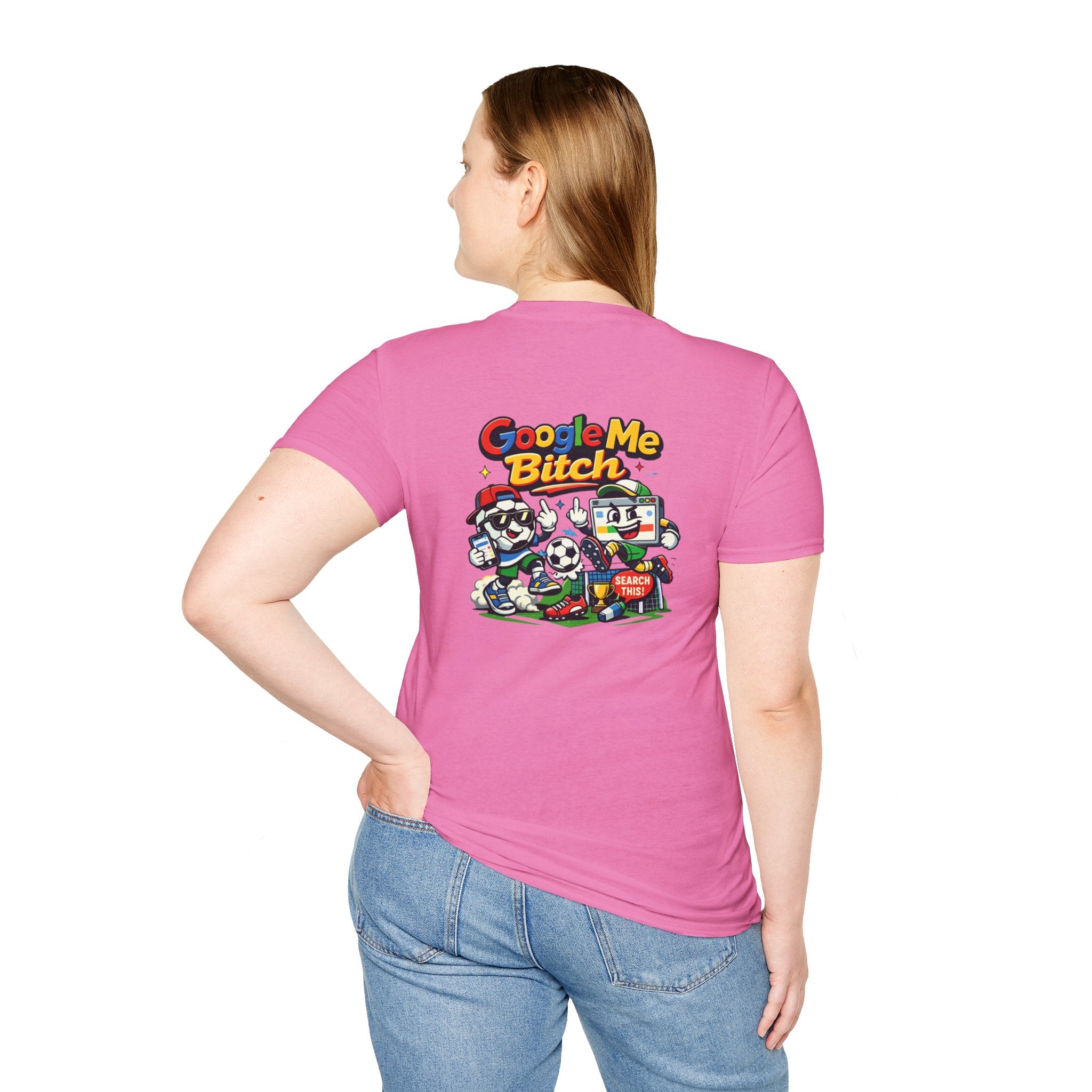 Google Me Bitch Funny T-Shirt