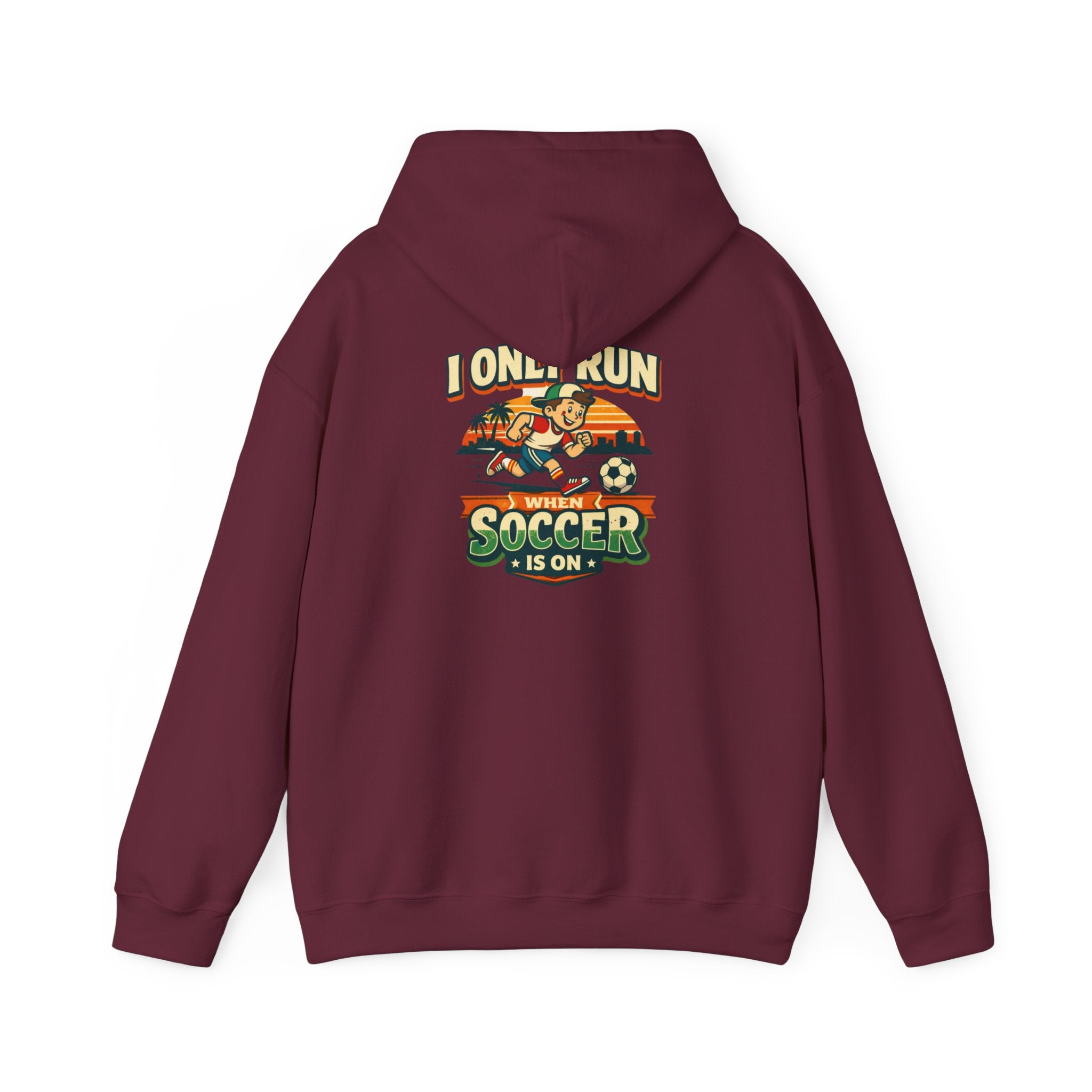 I Only Run When Soccer Is On Funny Hoodie