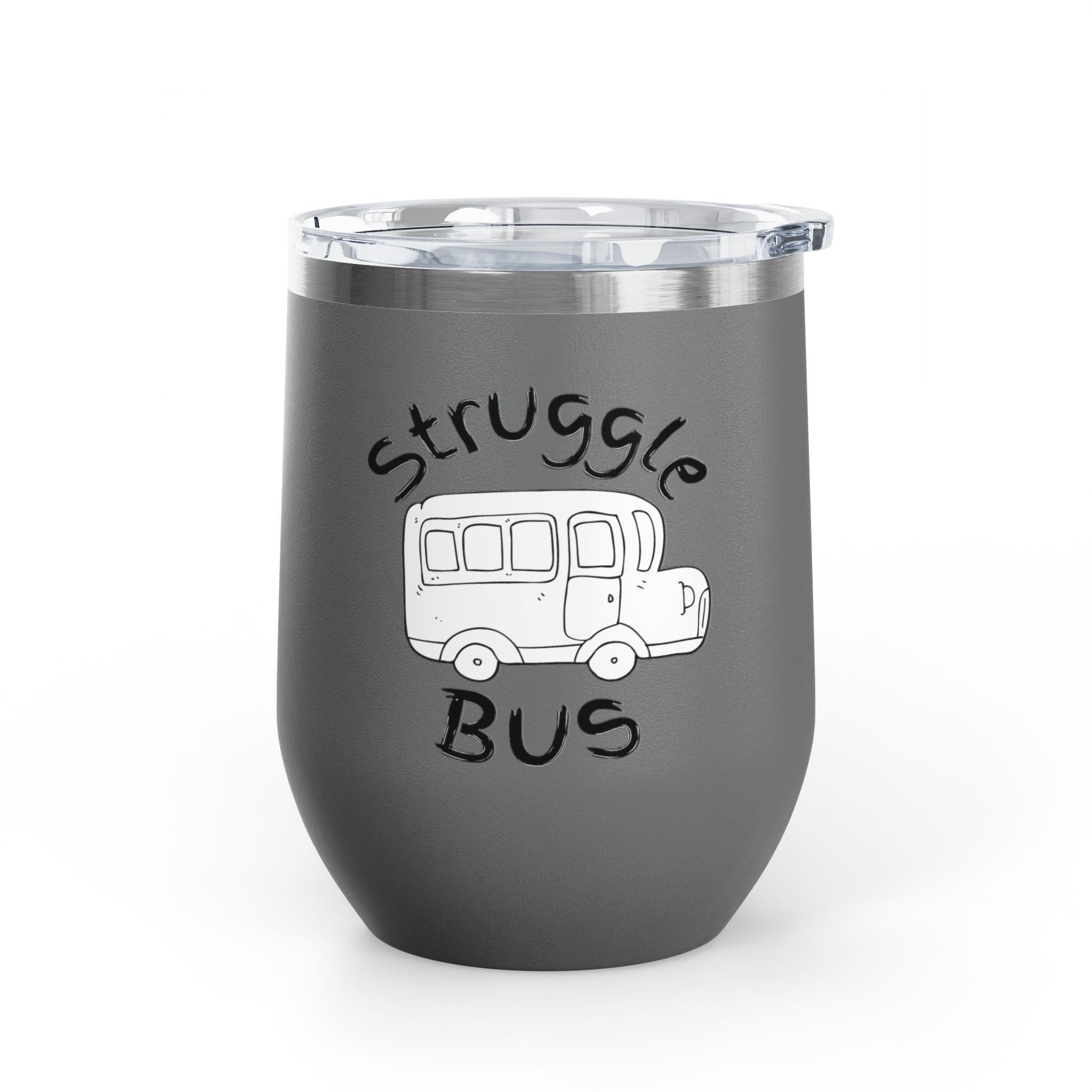 Struggle Bus 12oz Wine Tumbler — Funny Travel Bus Design, Gift for Frazzled Friends