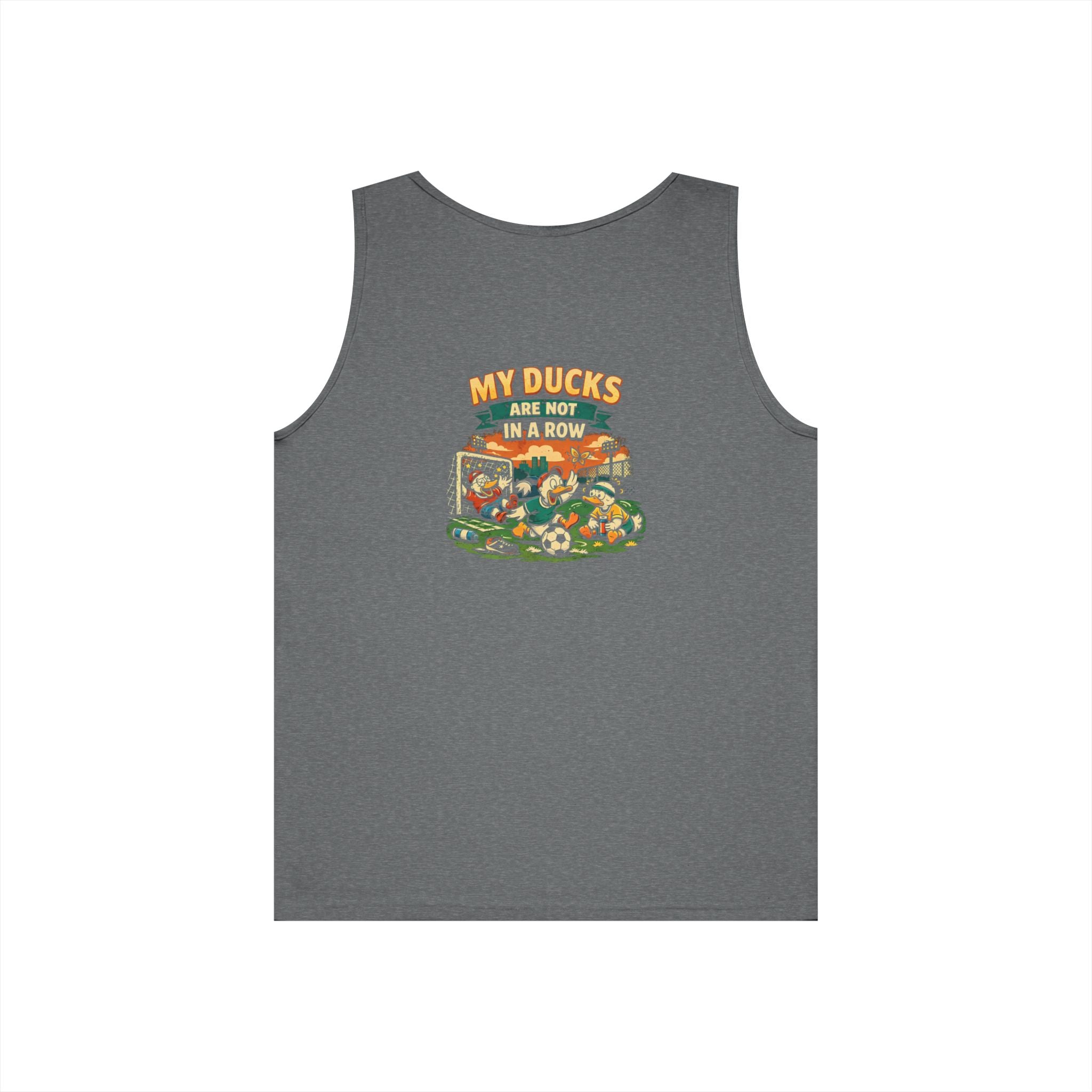 My Ducks Are Not In A Row Funny Tank Top