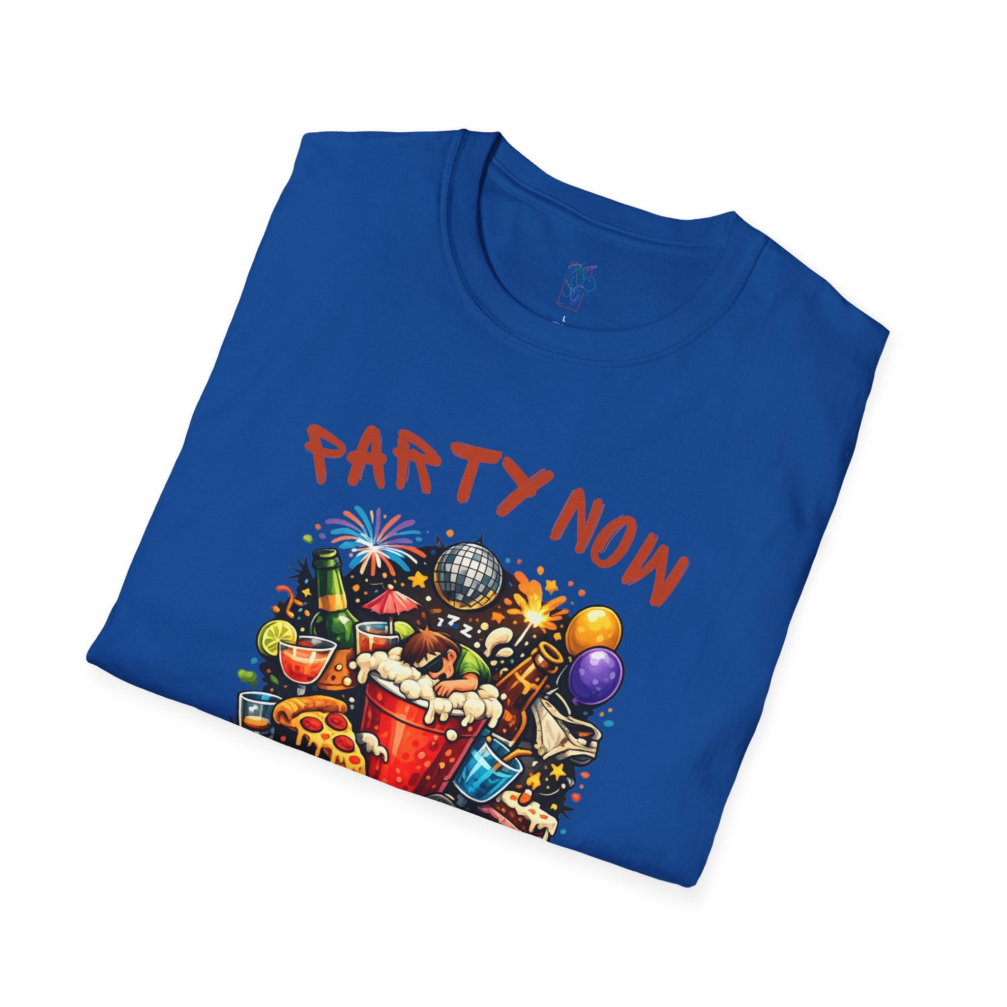 T-Shirt — “Party Now, Adult Later” Funny Party Graphic Tee