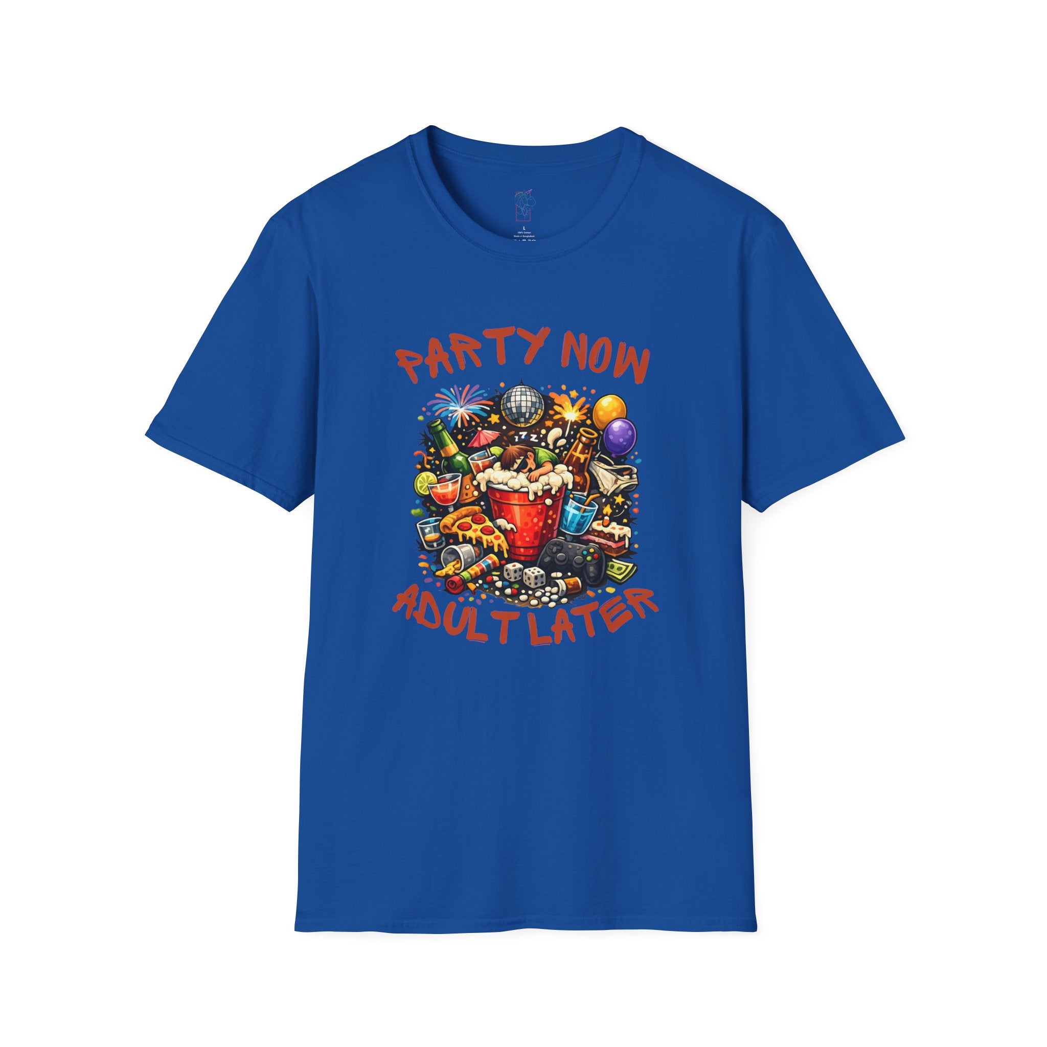 T-Shirt — “Party Now, Adult Later” Funny Party Graphic Tee