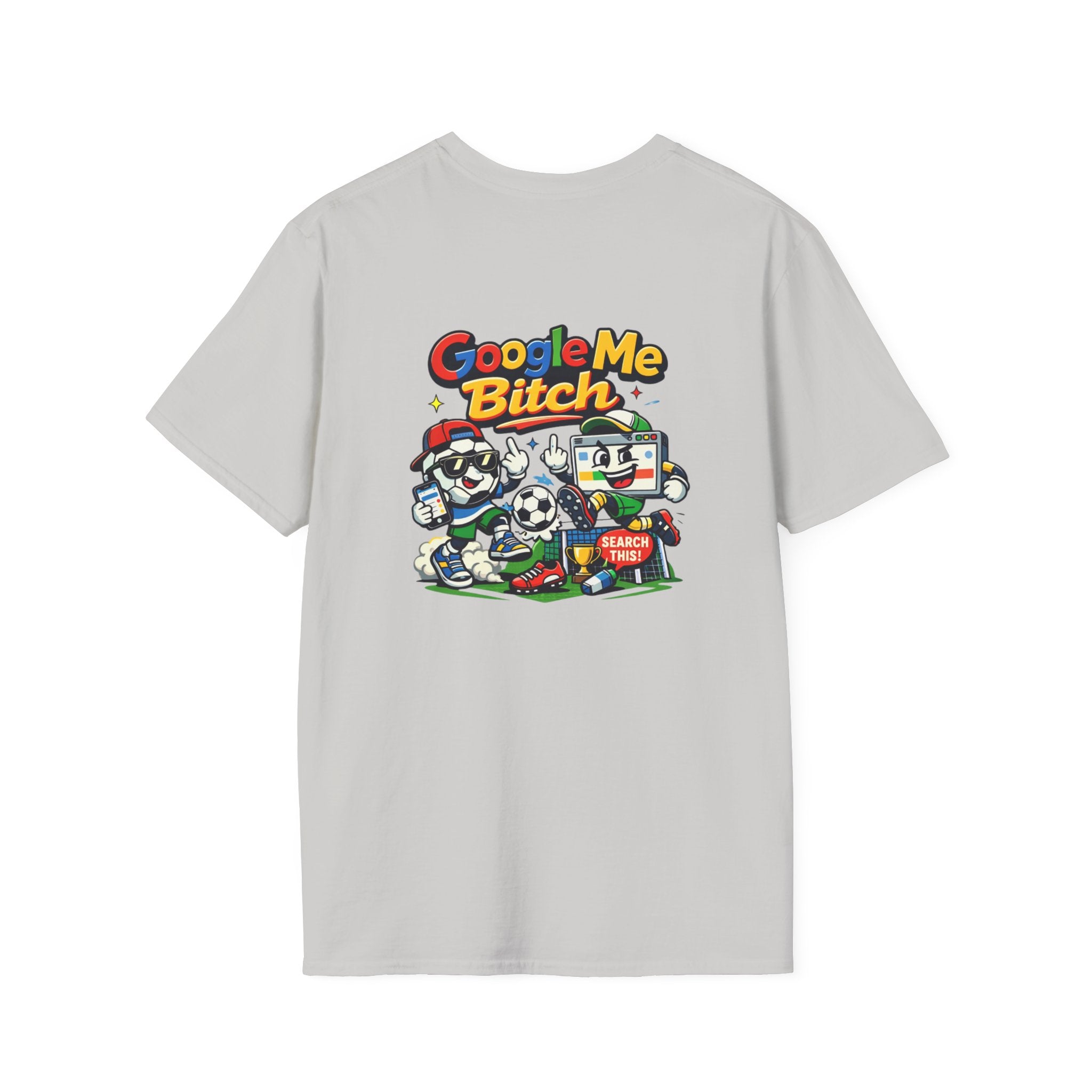 Google Me Bitch Funny T-Shirt