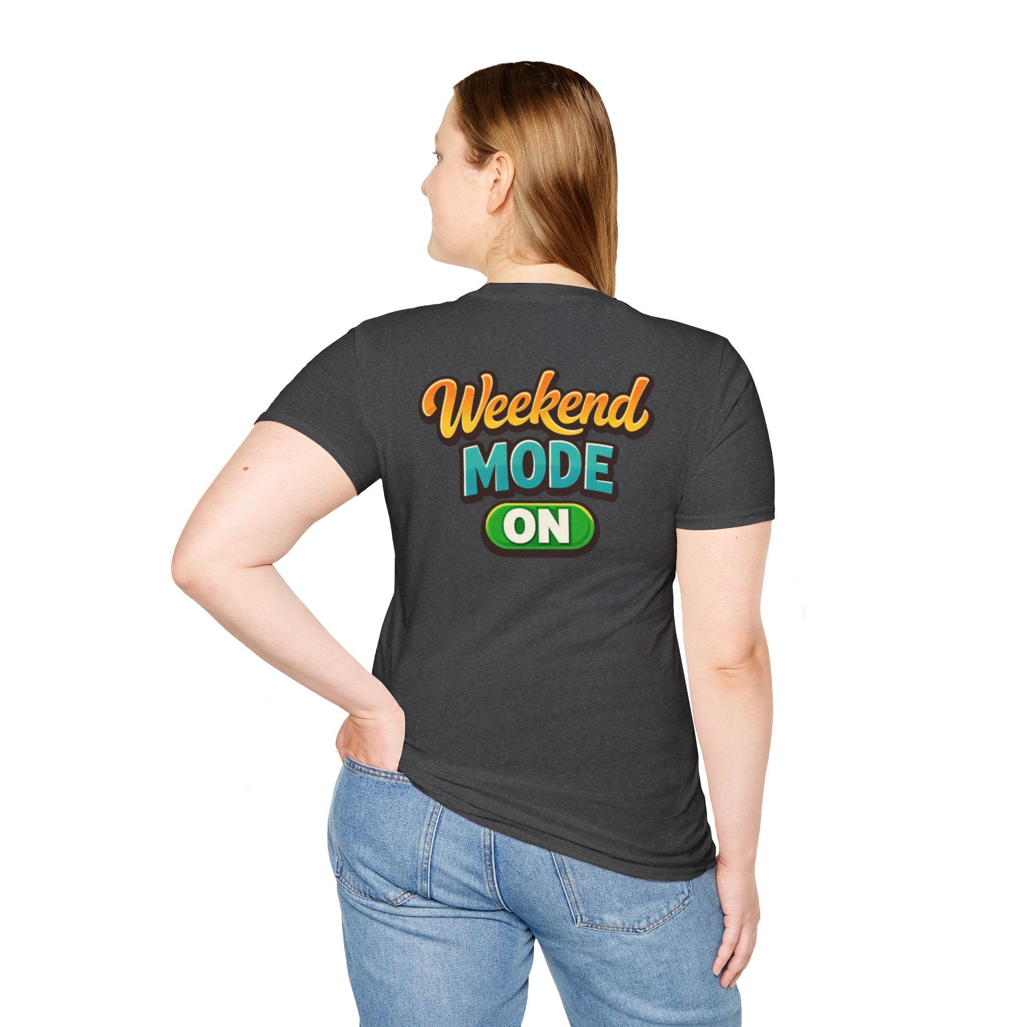 Weekend Mode On T-Shirt