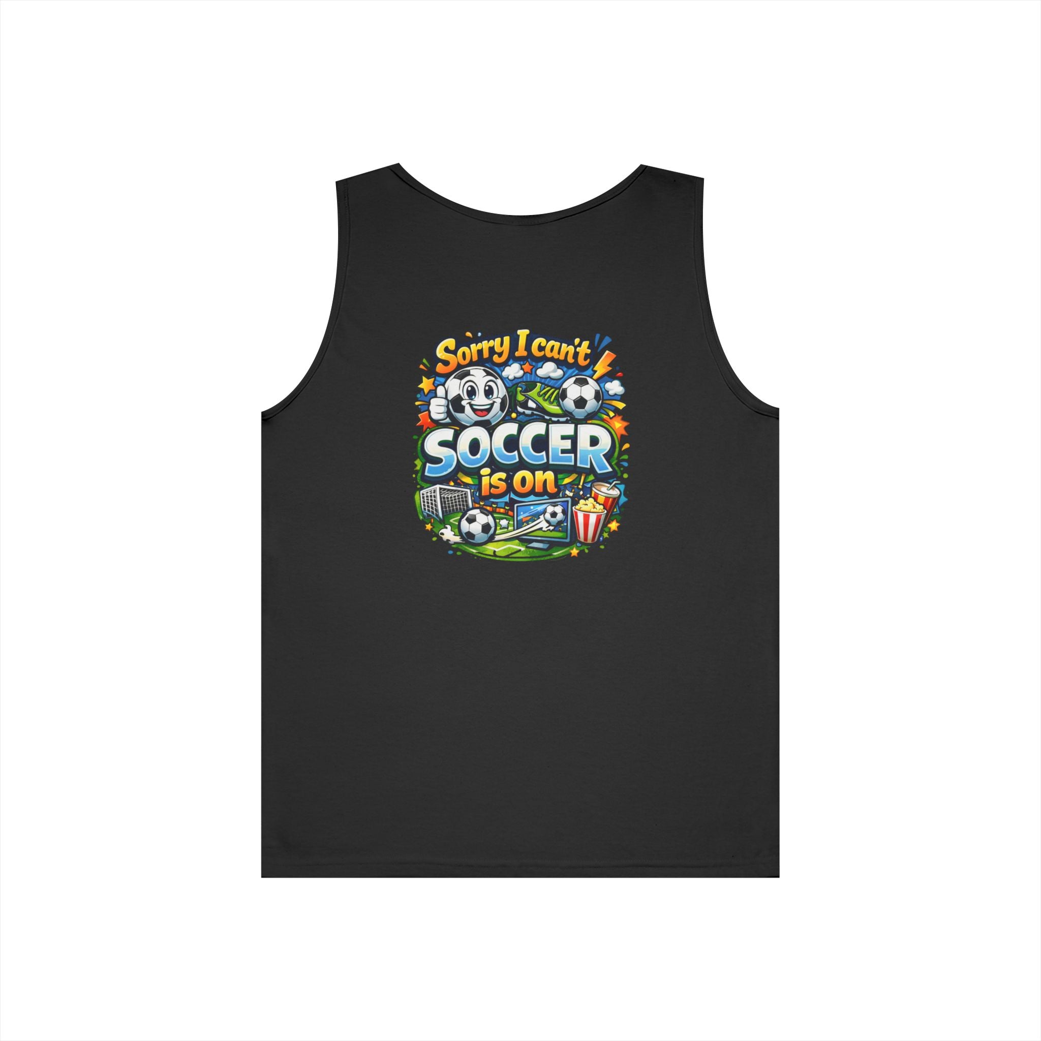 Sorry I Cant Soccer Is On Funny Tank Top