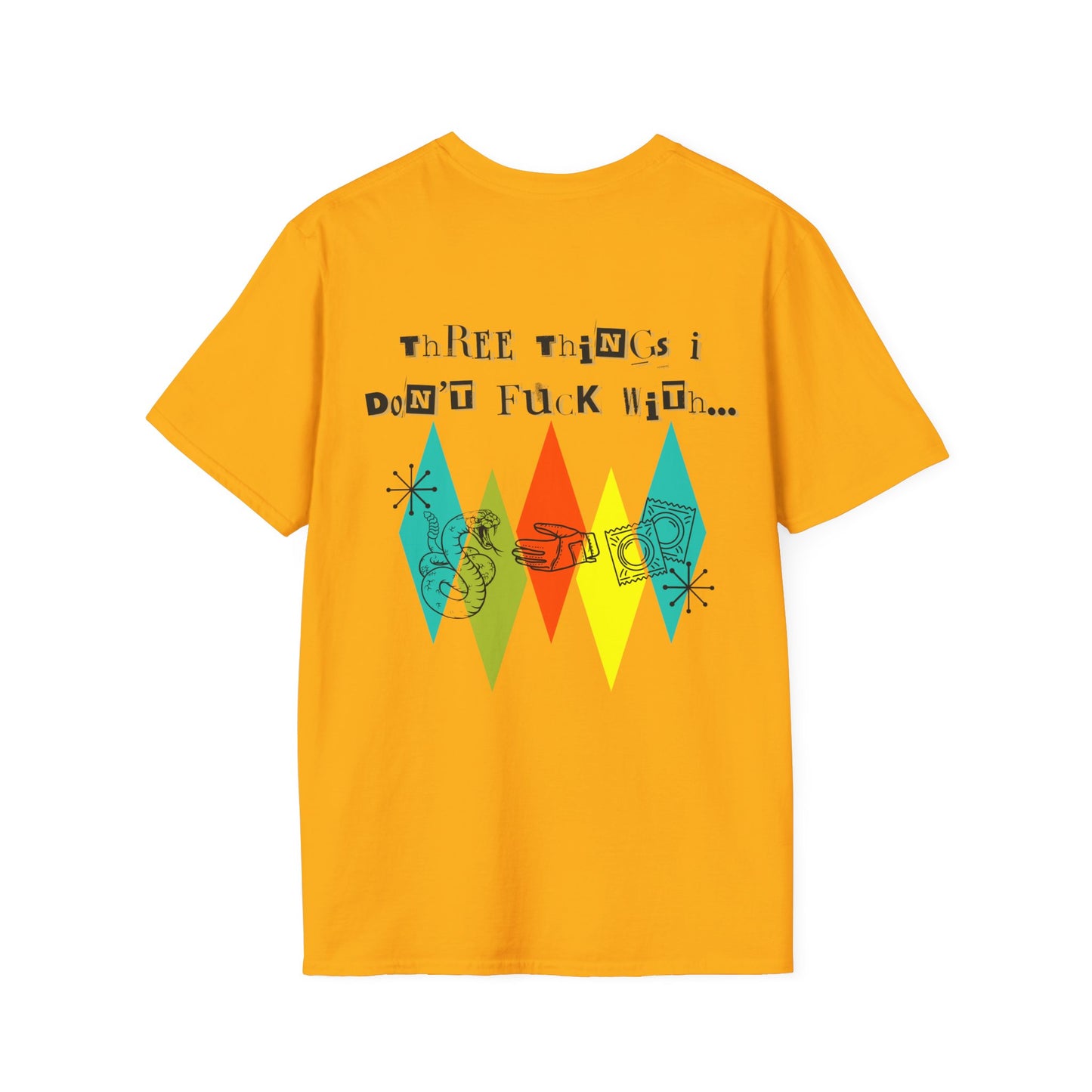 Unisex Softstyle T-Shirt - Three Things I Don't F*ck With - Casual Graphic Tee
