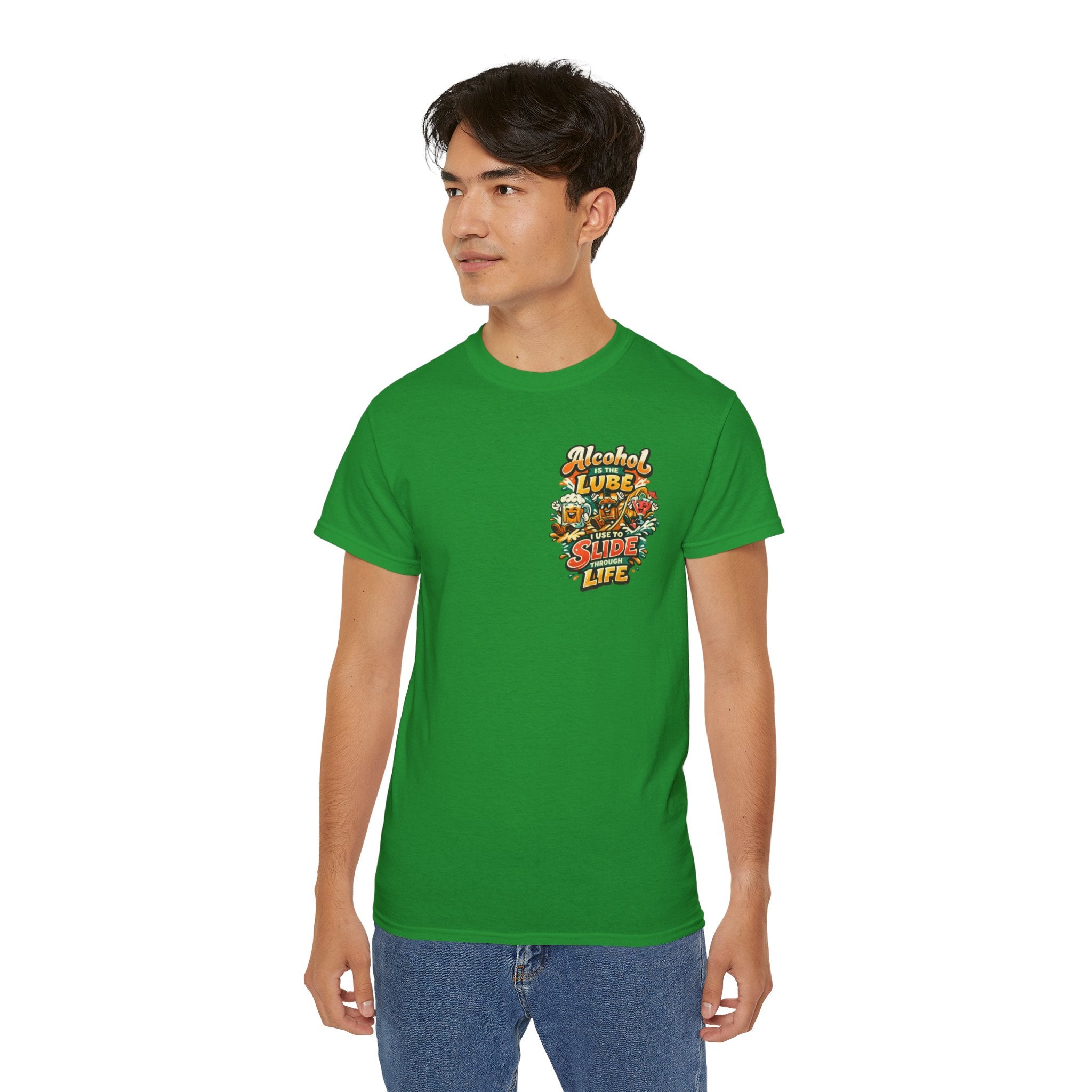 Alcohol Is The Lube I Use To Slide Through Life T-Shirt