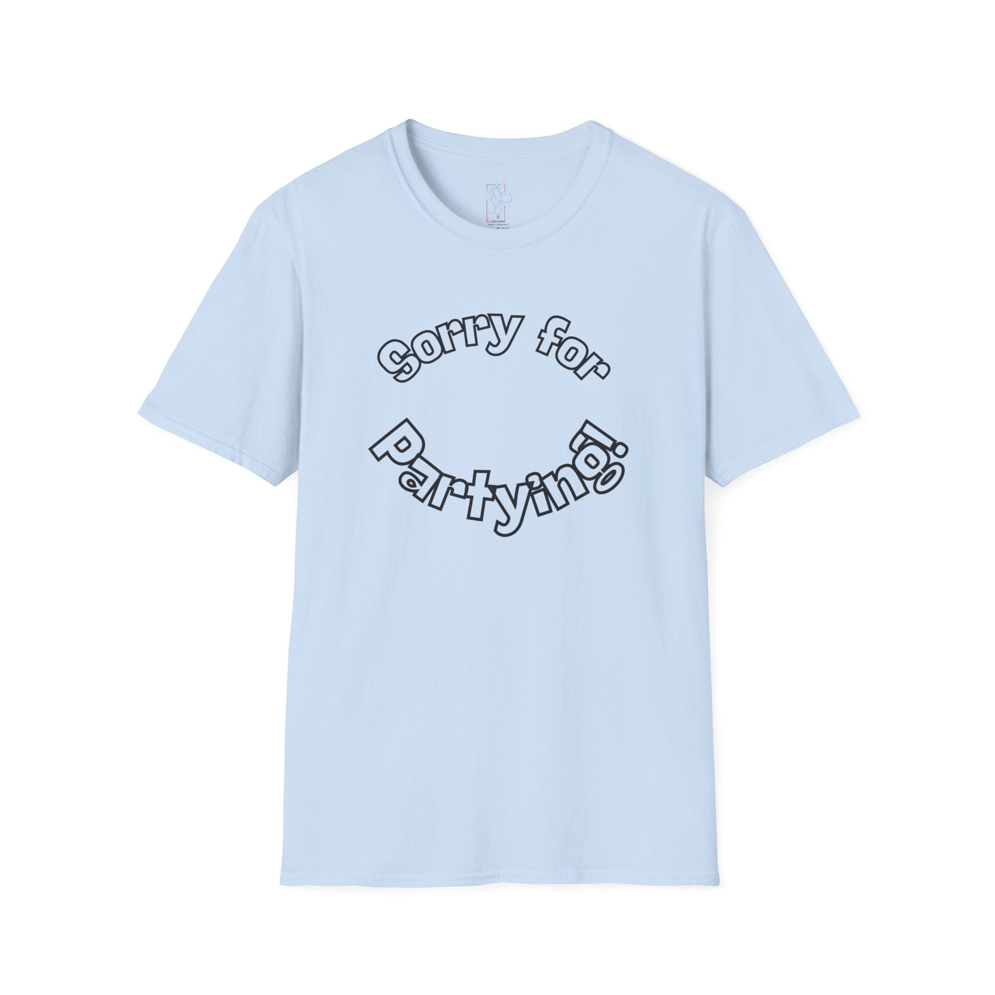 Sorry for Partying T-Shirt