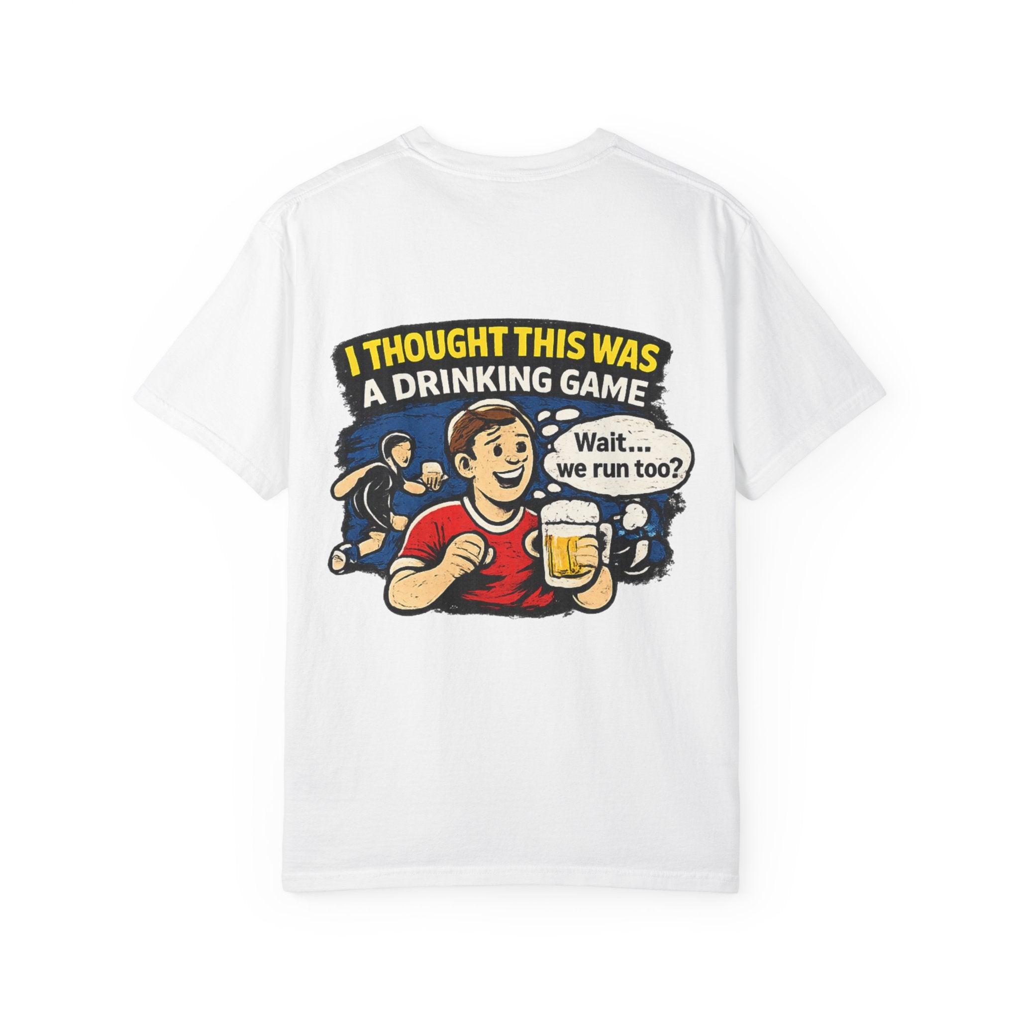 Drinking Game Tee — “I Thought This Was a Drinking Game” Funny Beer Run T-Shirt