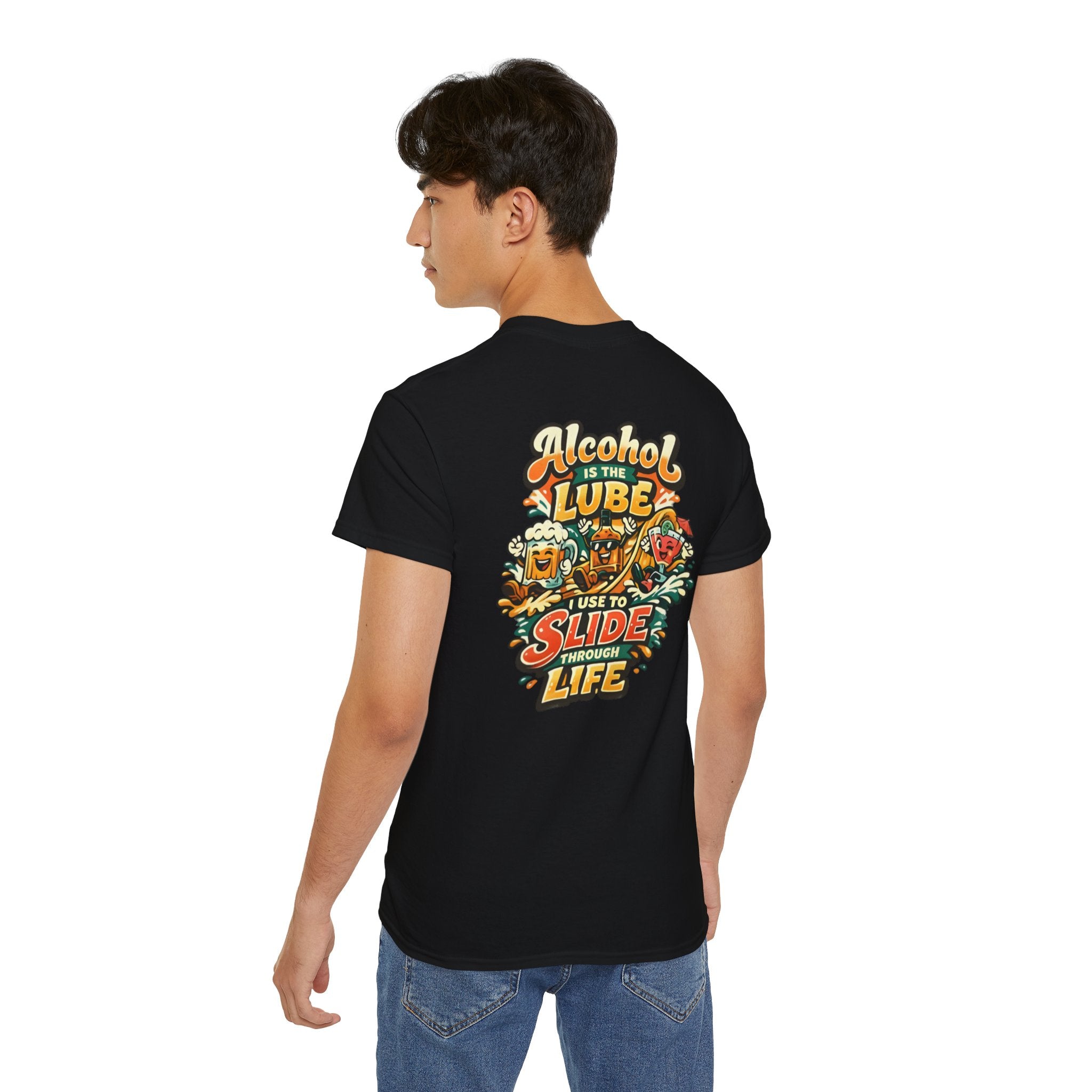 Alcohol Is The Lube I Use To Slide Through Life T-Shirt
