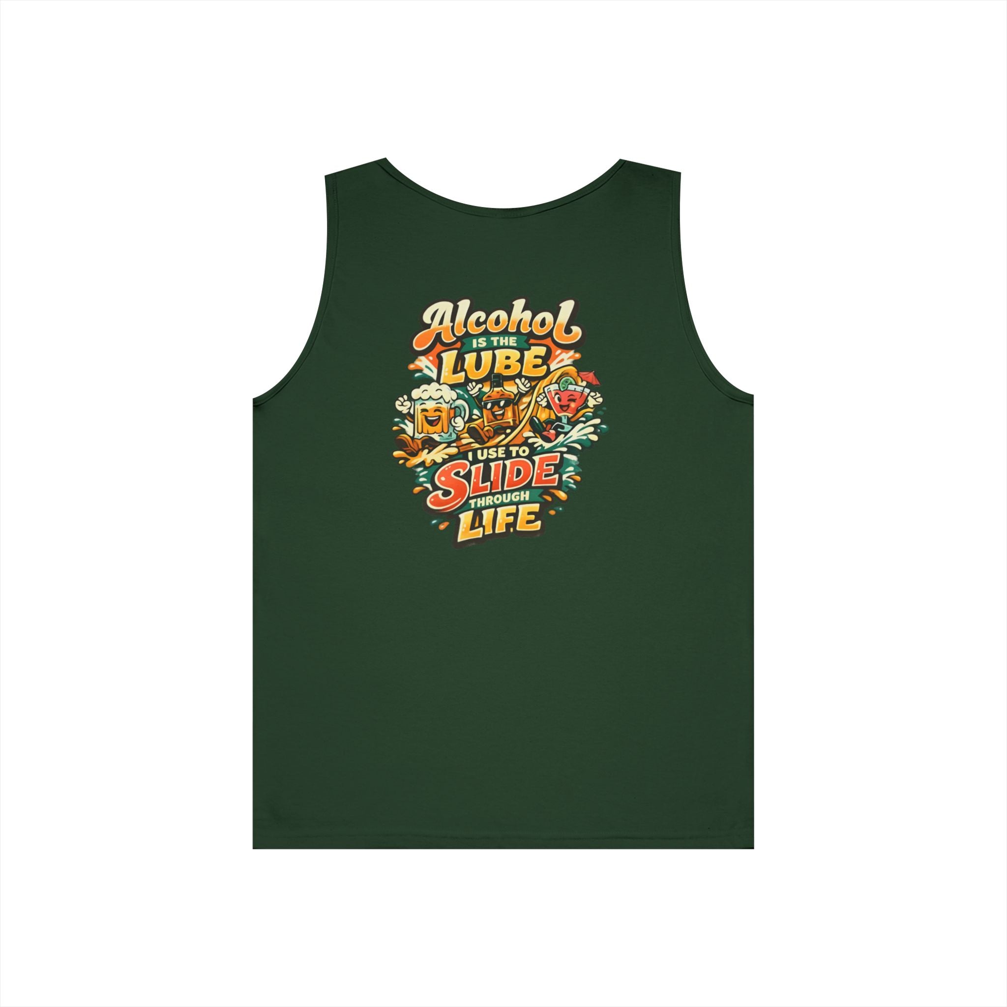 Alcohol Is The Lube I Use To Slide Through Life Funny Tank Top