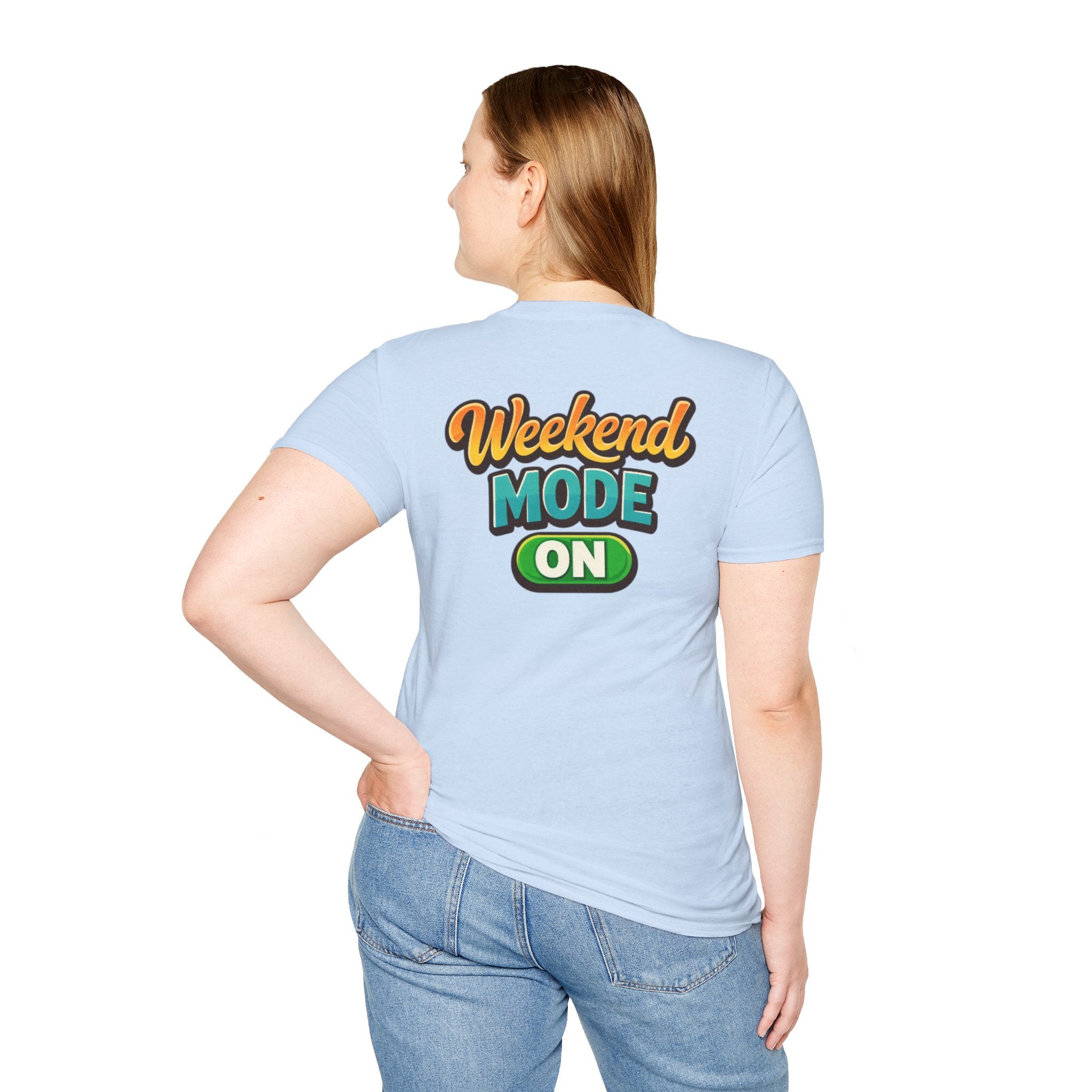 Weekend Mode On T-Shirt
