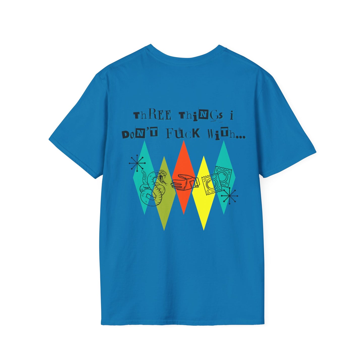 Unisex Softstyle T-Shirt - Three Things I Don't F*ck With - Casual Graphic Tee
