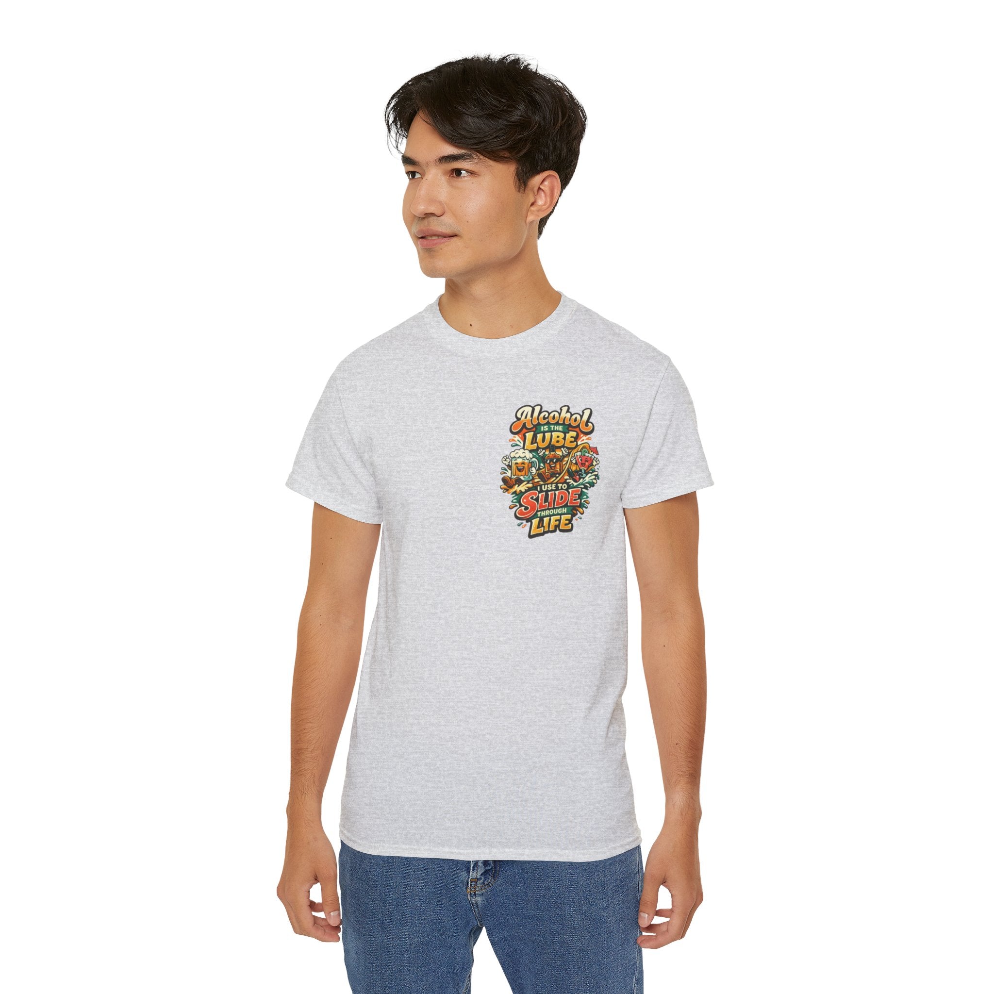Alcohol Is The Lube I Use To Slide Through Life T-Shirt