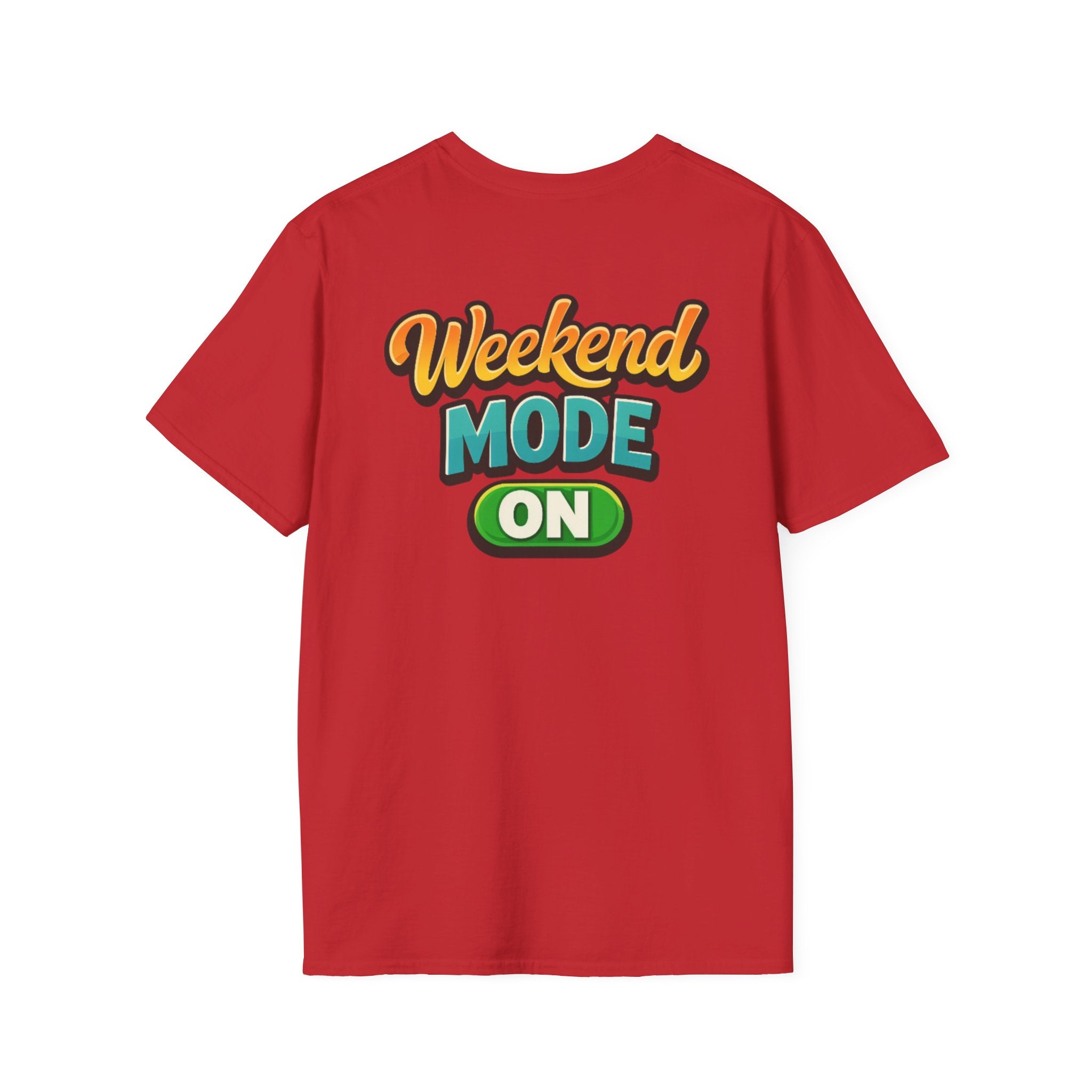 Weekend Mode On T-Shirt
