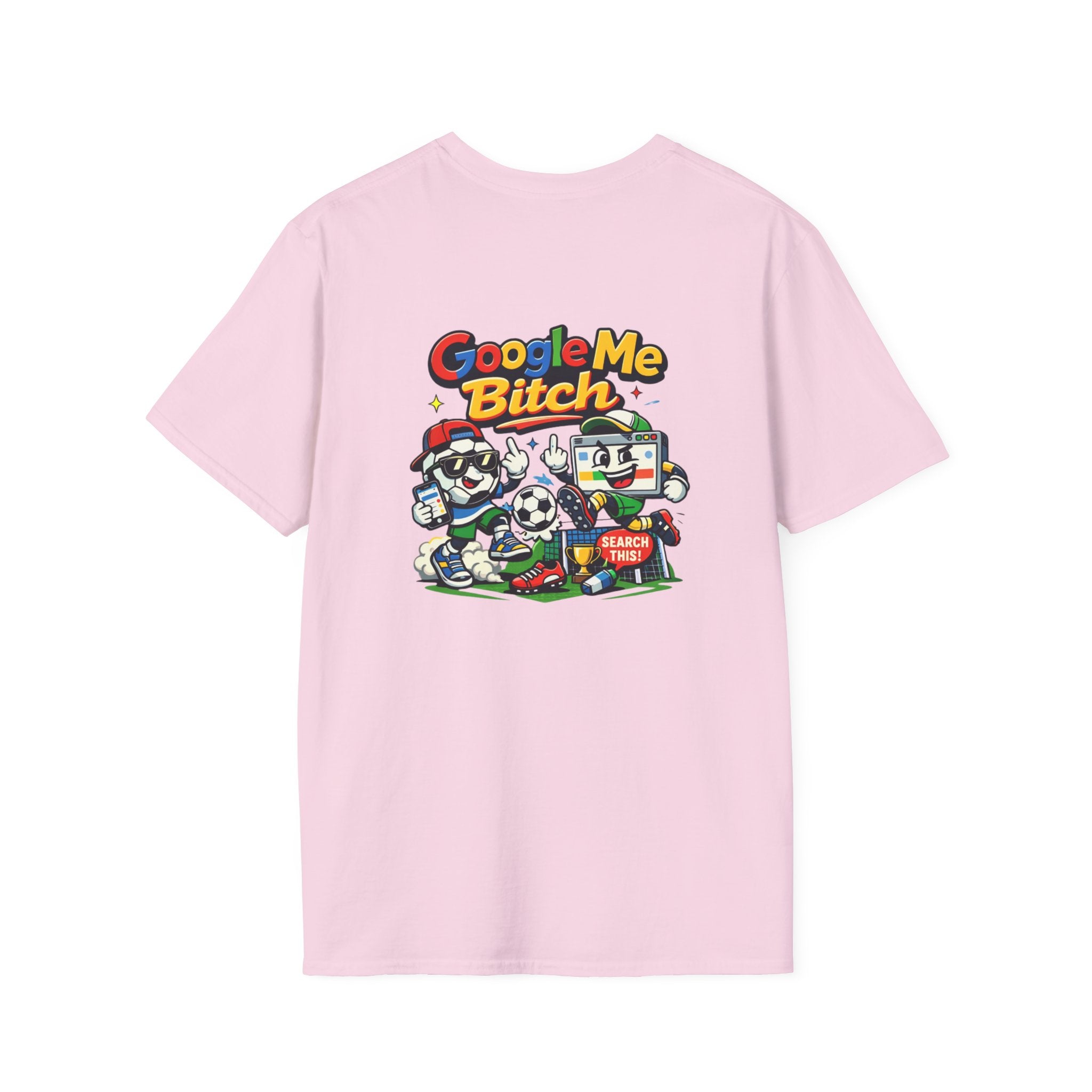 Google Me Bitch Funny T-Shirt