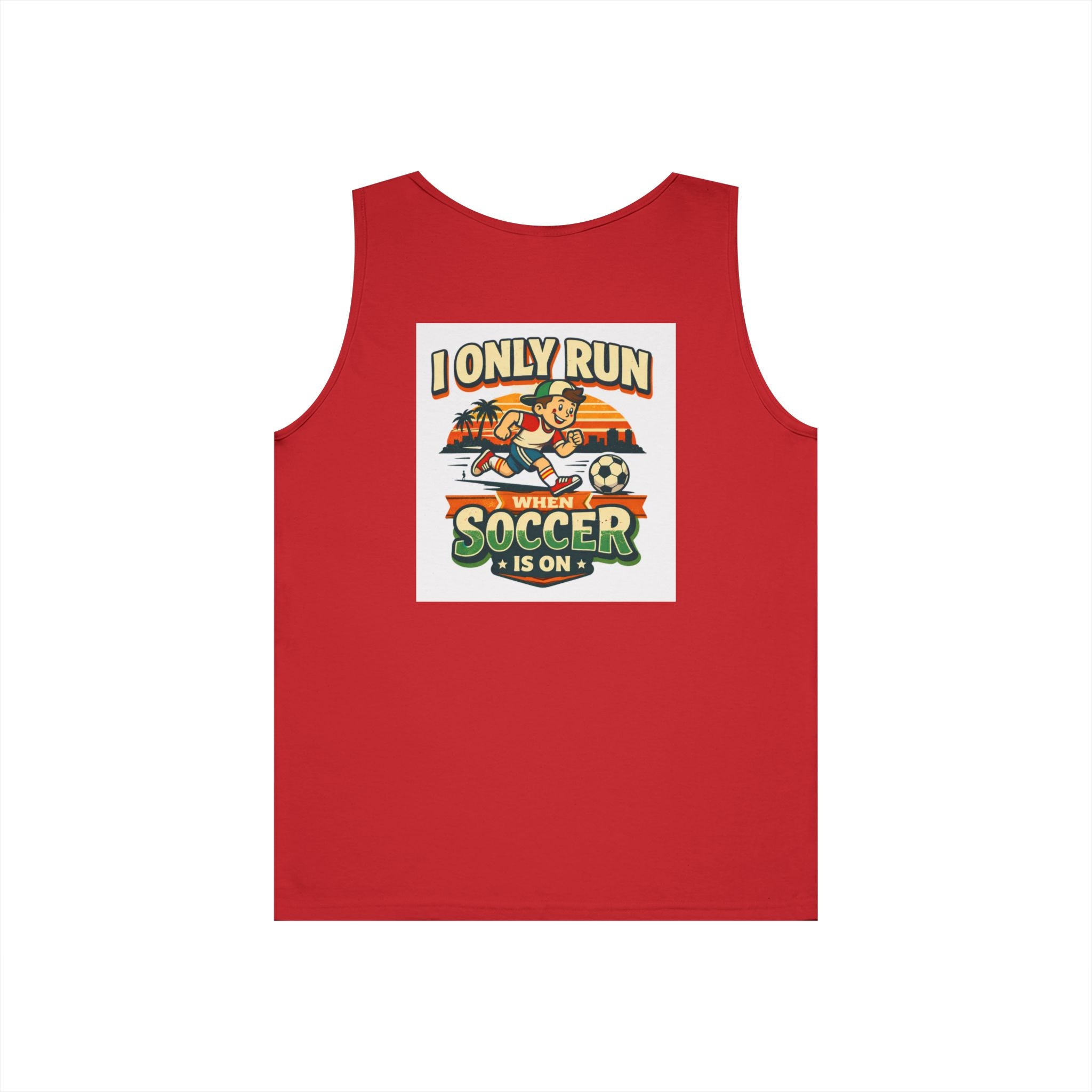 I Only Run When Soccer Is On Funny Tank Top