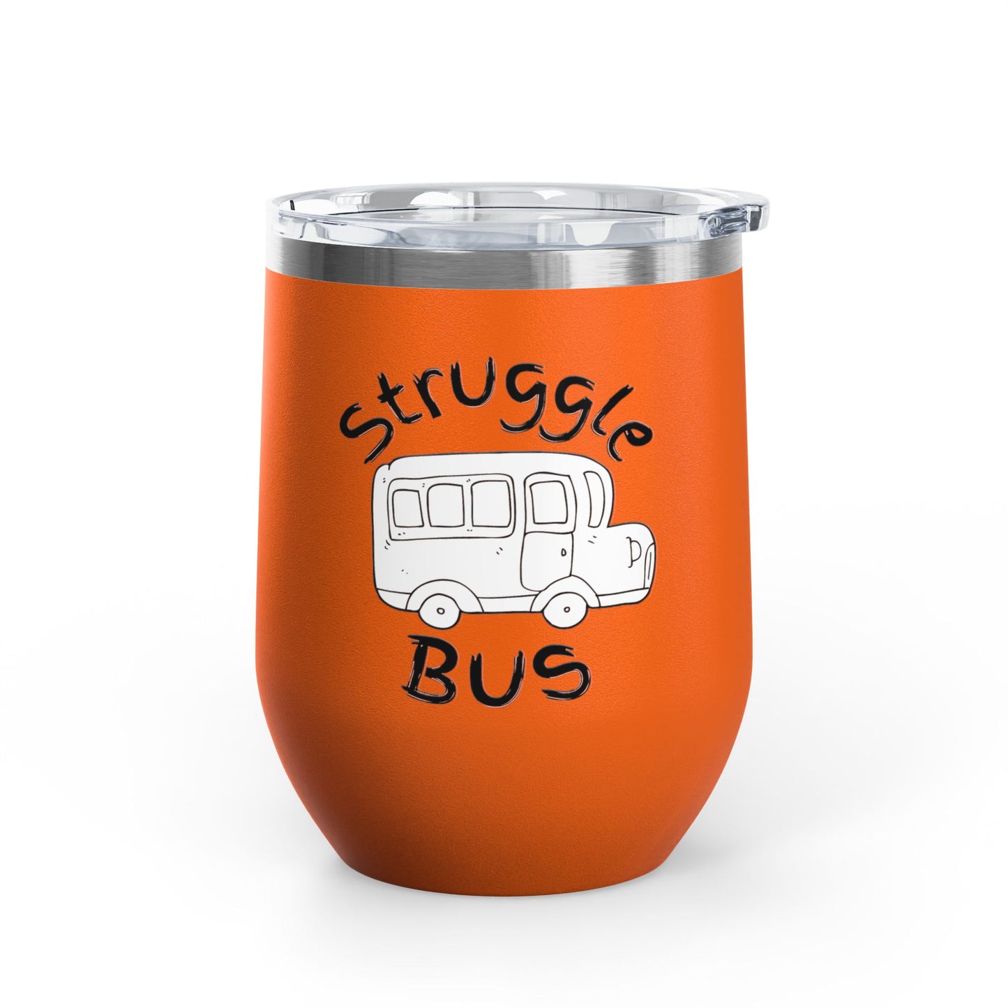 Struggle Bus Wine Tumbler, Fun Gift for Wine Lovers, Insulated Drinkware, Perfect for Parties, Birthdays, and Celebrations