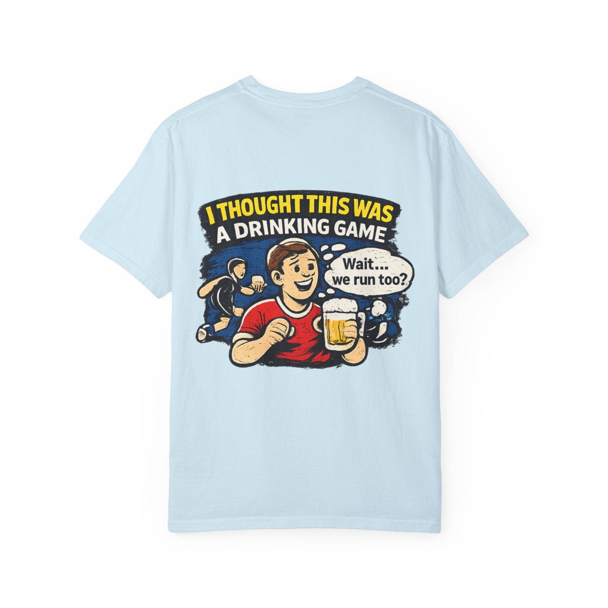 Drinking Game Tee — “I Thought This Was a Drinking Game” Funny Beer Run T-Shirt