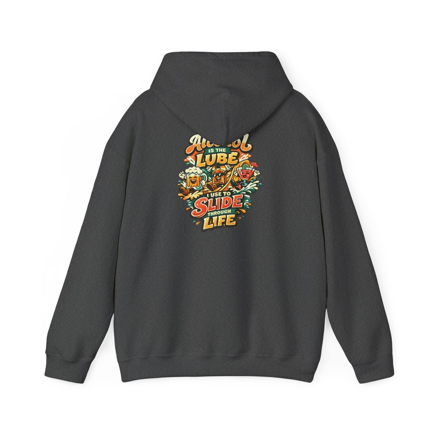 Alcohol Is The Lube I Use To Slide Through Life Funny Hoodie