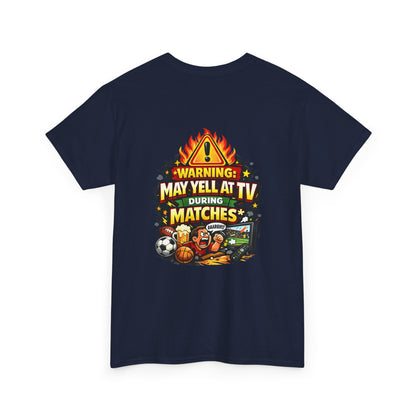 Warning May Yell At TV During Matches Funny T-Shirt