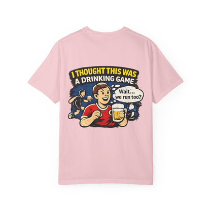 Drinking Game Tee — “I Thought This Was a Drinking Game” Funny Beer Run T-Shirt