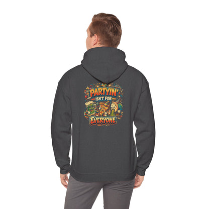 Partyin Isnt For Everyone Funny Hoodie