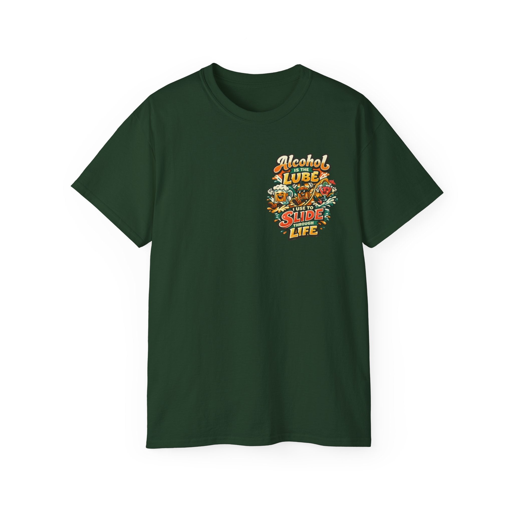 Alcohol Is The Lube I Use To Slide Through Life T-Shirt