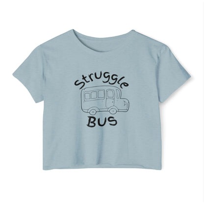 Struggle Bus Festival Crop Top