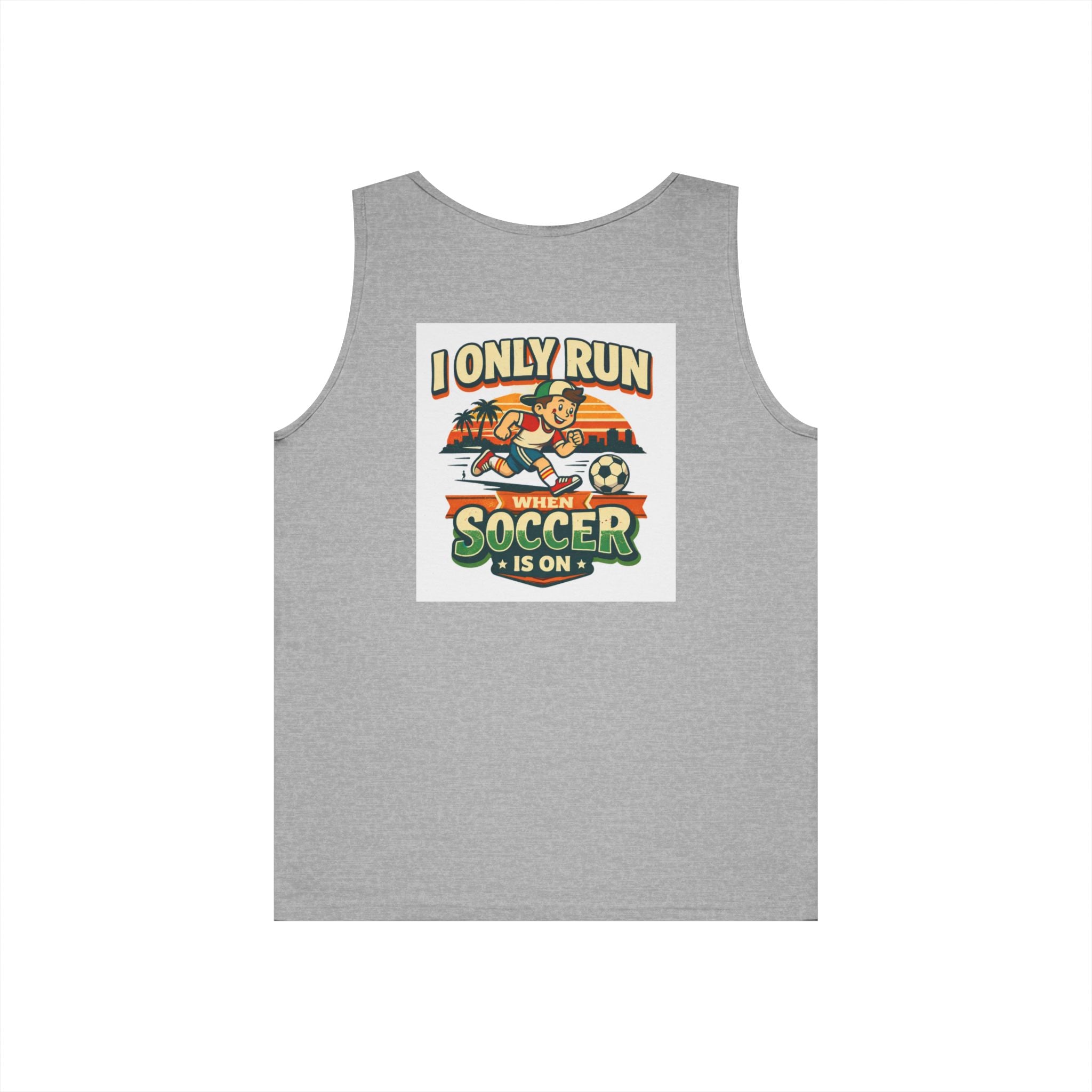 I Only Run When Soccer Is On Funny Tank Top