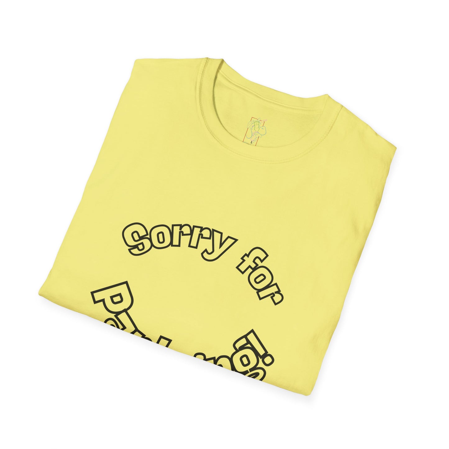 Sorry for Partying T-Shirt