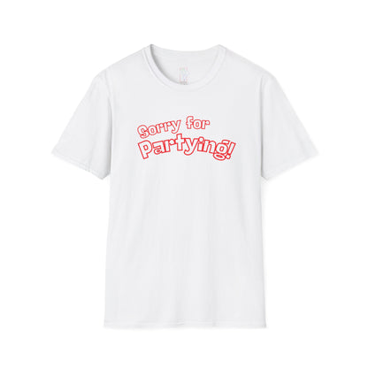 Sorry for Partying! Graphic T-Shirt — Funny Retro Pink Text Tee