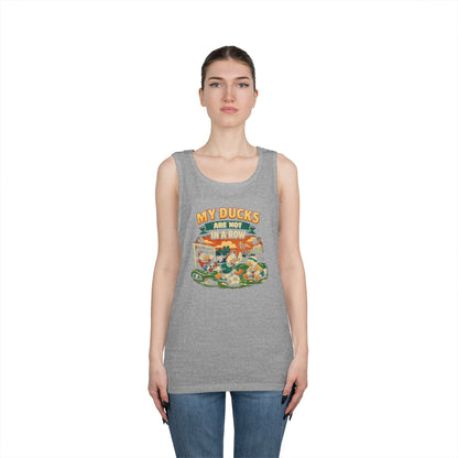 My Ducks Are Not In A Row Funny Tank Top