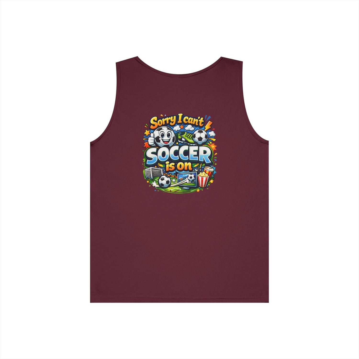 Sorry I Cant Soccer Is On Funny Tank Top
