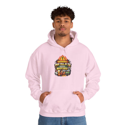 Warning May Yell At TV During Matches Funny Hoodie