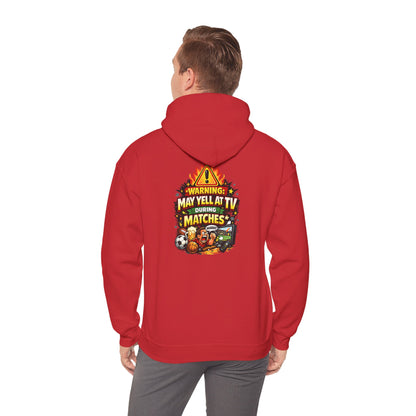 Warning May Yell At TV During Matches Funny Hoodie