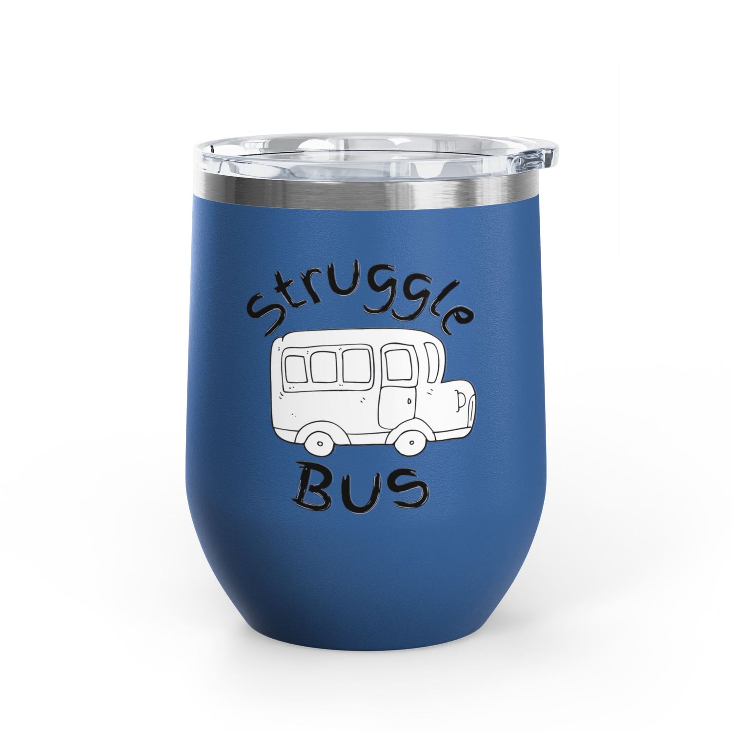 Struggle Bus 12oz Wine Tumbler — Funny Travel Bus Design, Gift for Frazzled Friends