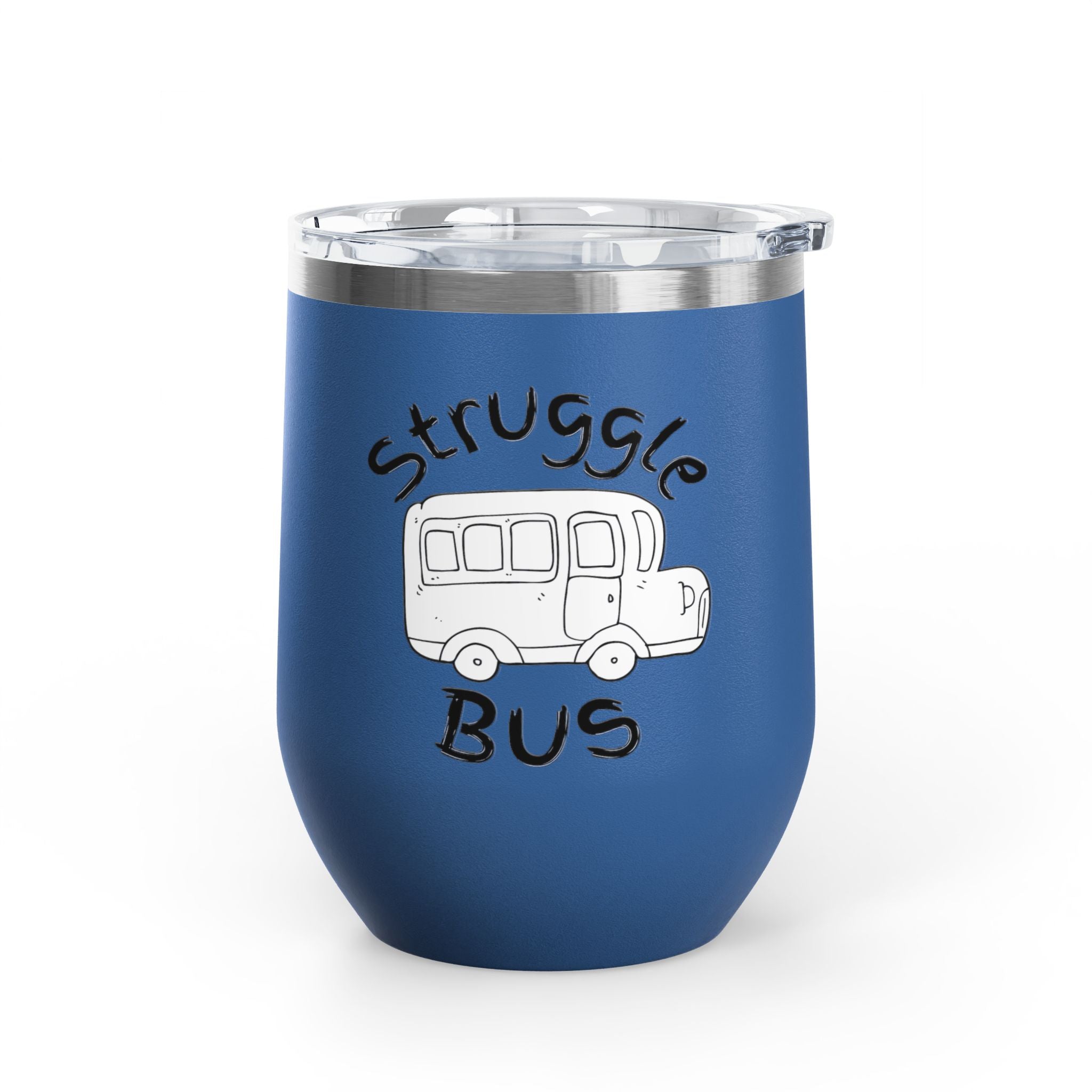 Struggle Bus 12oz Wine Tumbler — Funny Travel Bus Design, Gift for Frazzled Friends