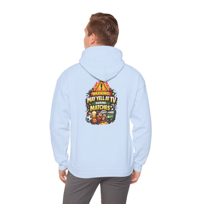 Warning May Yell At TV During Matches Funny Hoodie